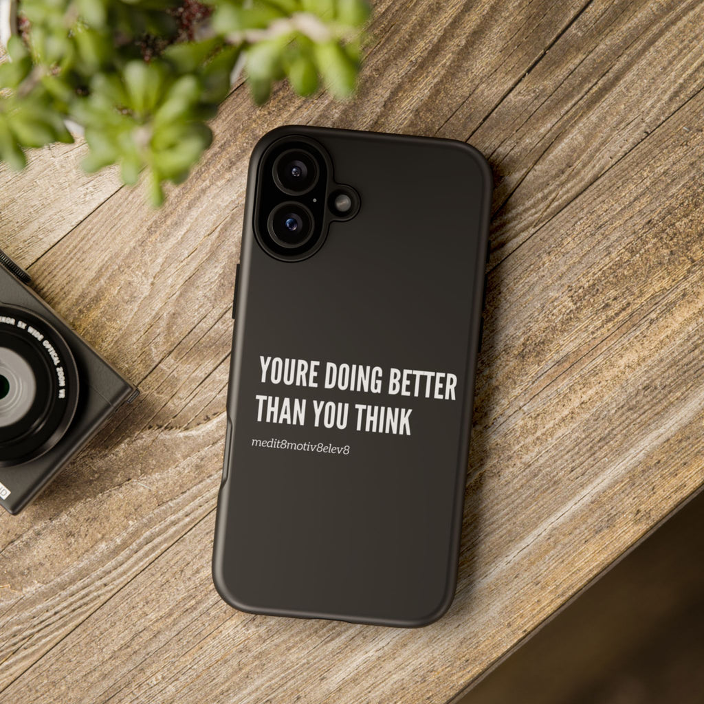 "youre doing better than you think" tough case | black