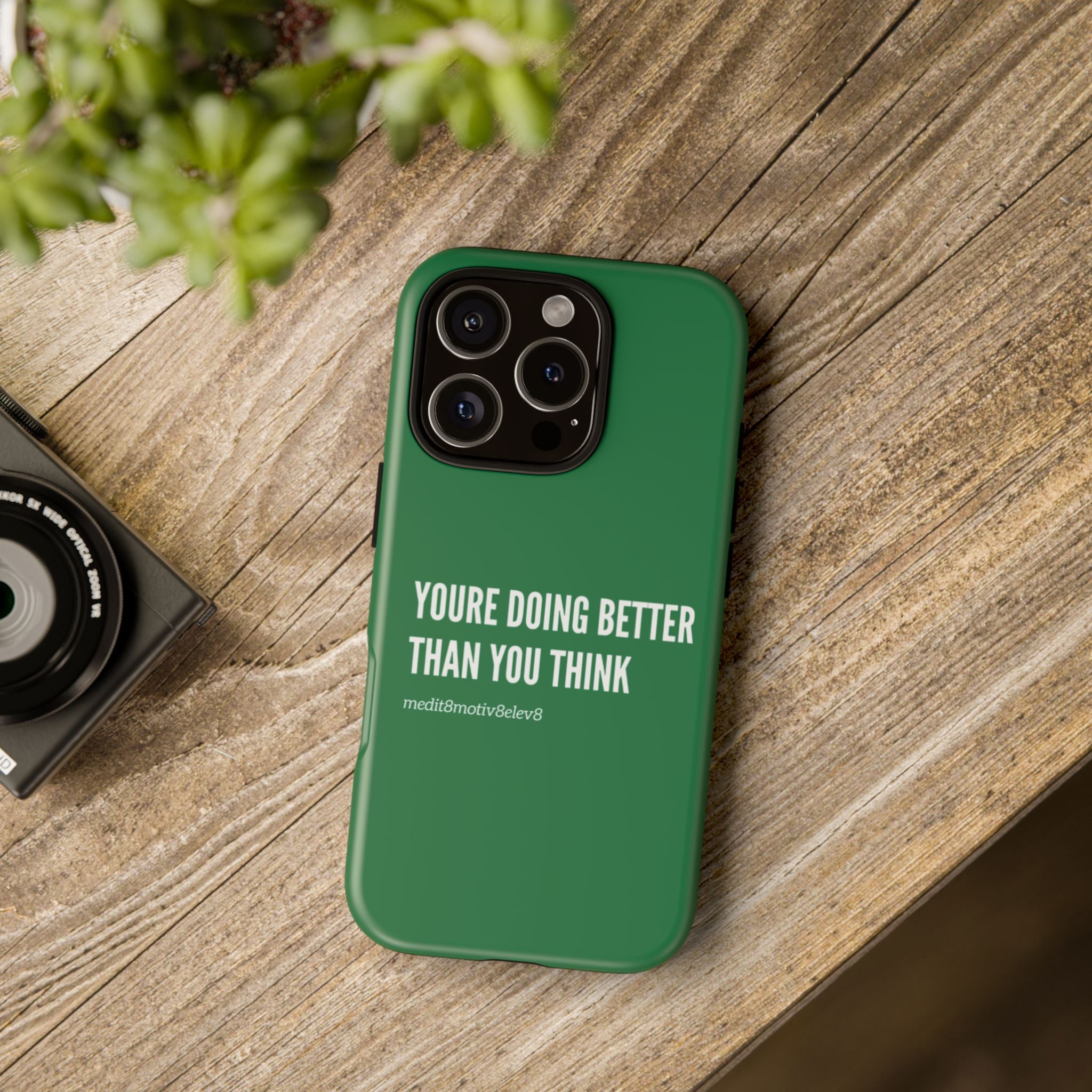 "youre doing better than you think" tough case | green