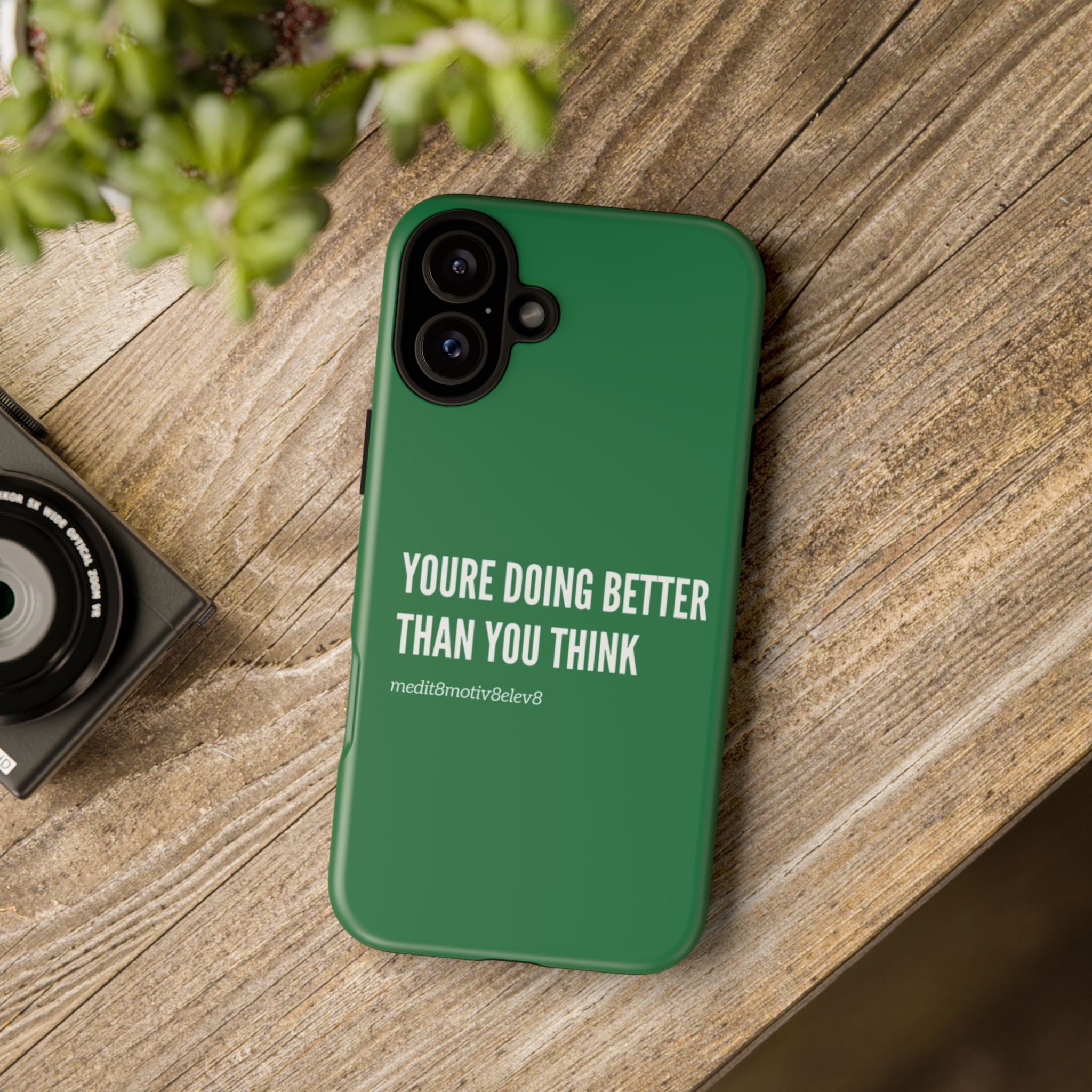 "youre doing better than you think" tough case | green