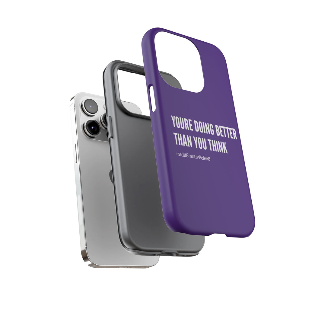 "youre doing better than you think" tough case | purple