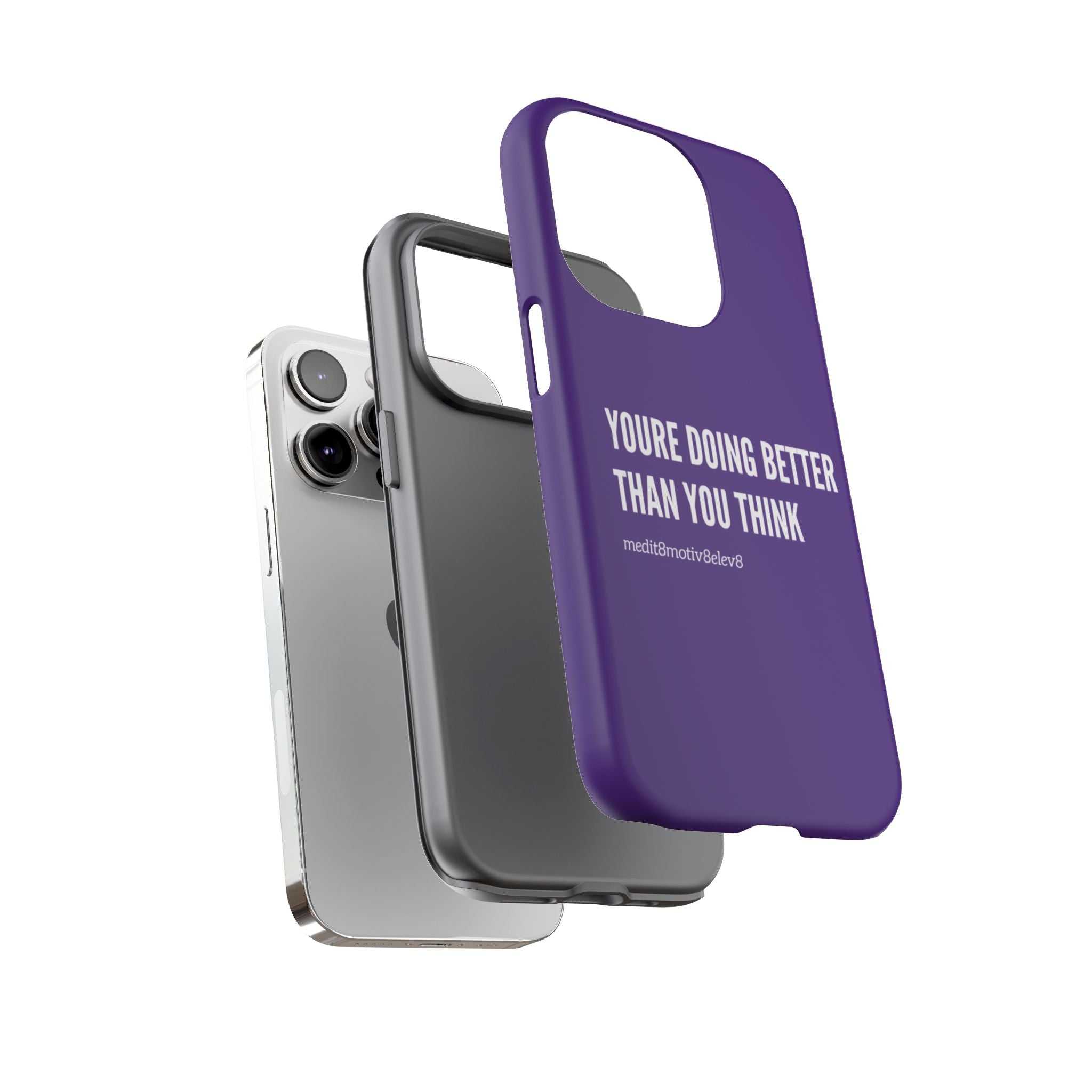 "youre doing better than you think" tough case | purple