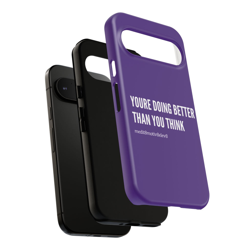 "youre doing better than you think" tough case | purple