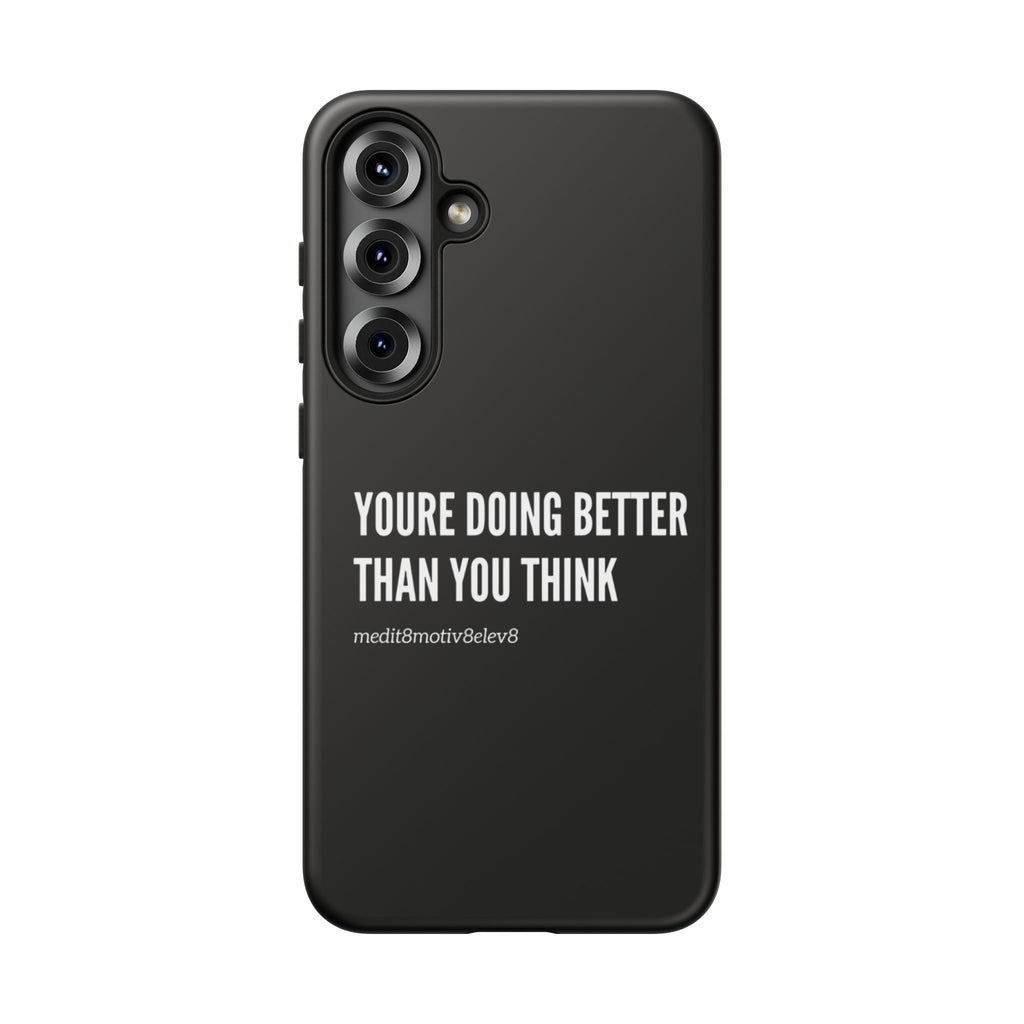 "youre doing better than you think" tough case | black
