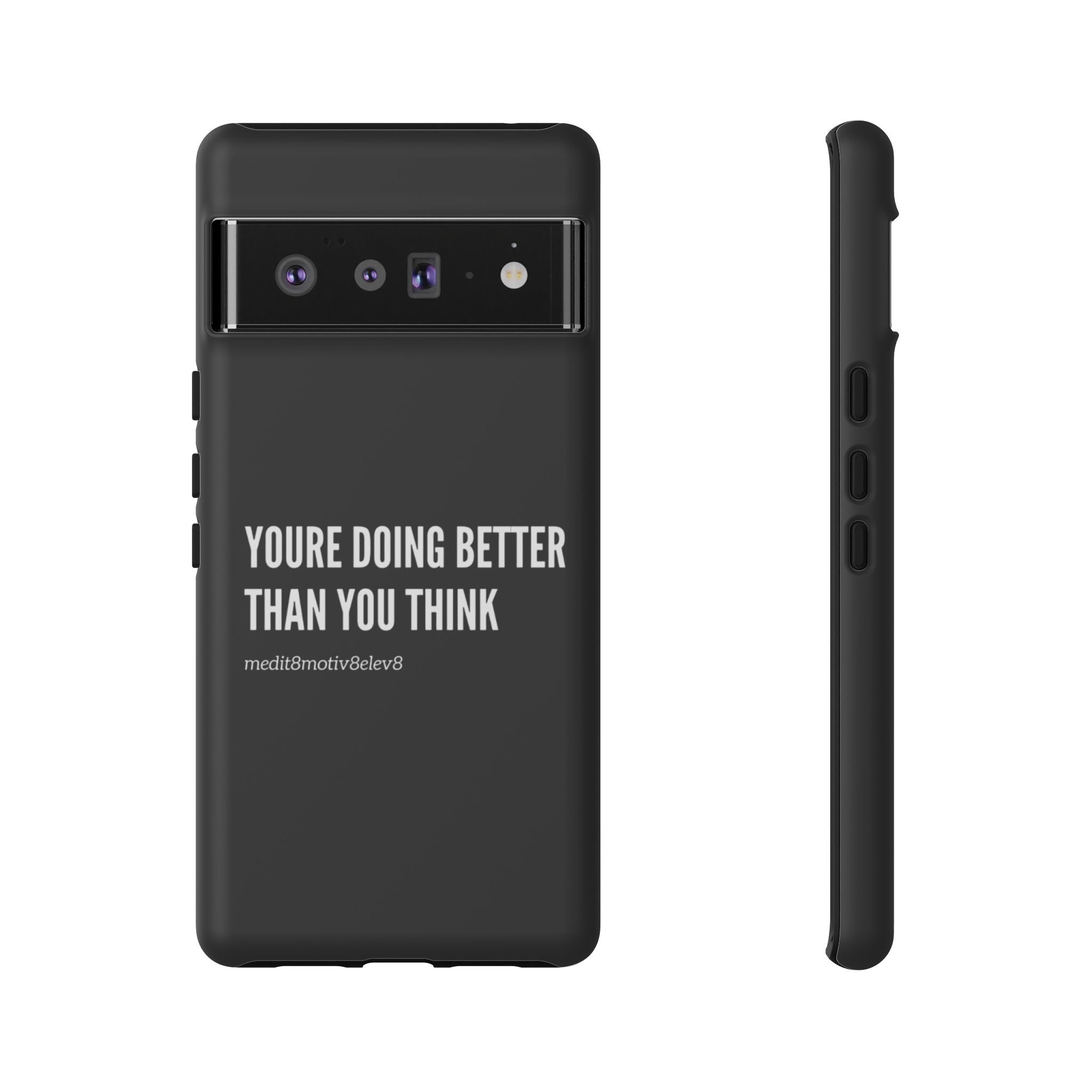 "youre doing better than you think" tough case | black