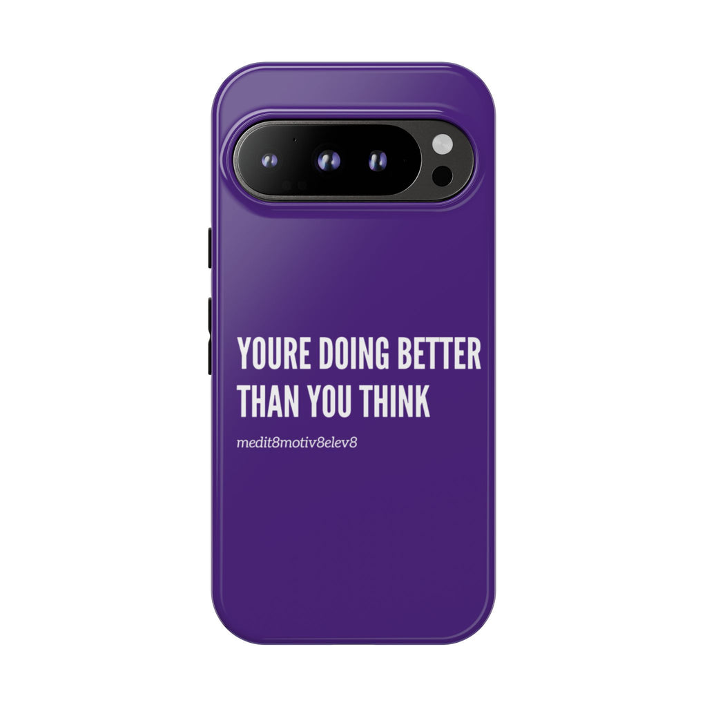 "youre doing better than you think" tough case | purple