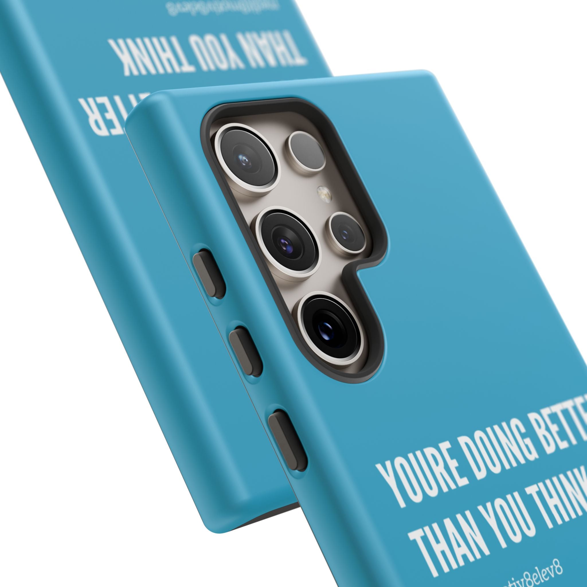 "youre doing better than you think" tough case | turquoise
