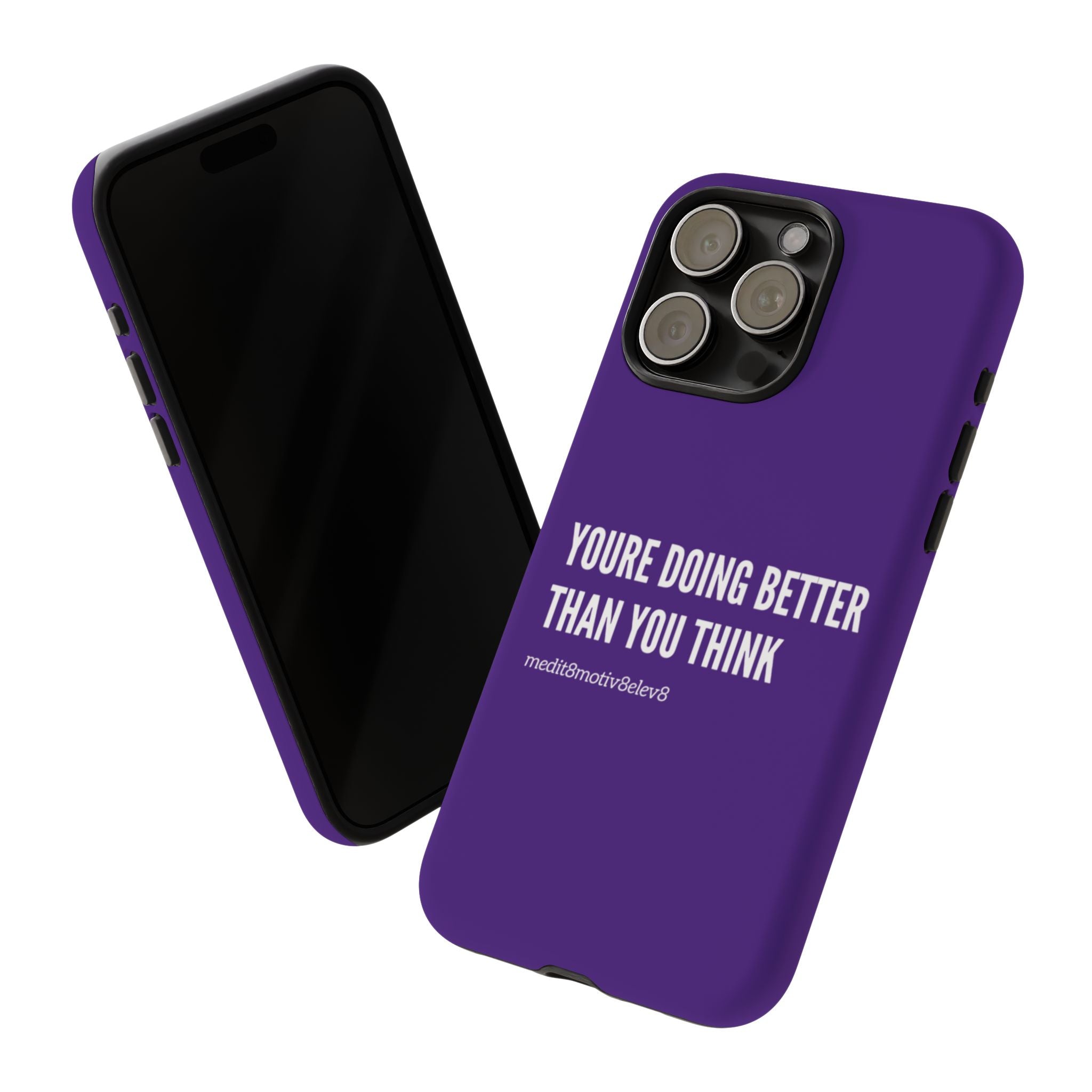 "youre doing better than you think" tough case | purple