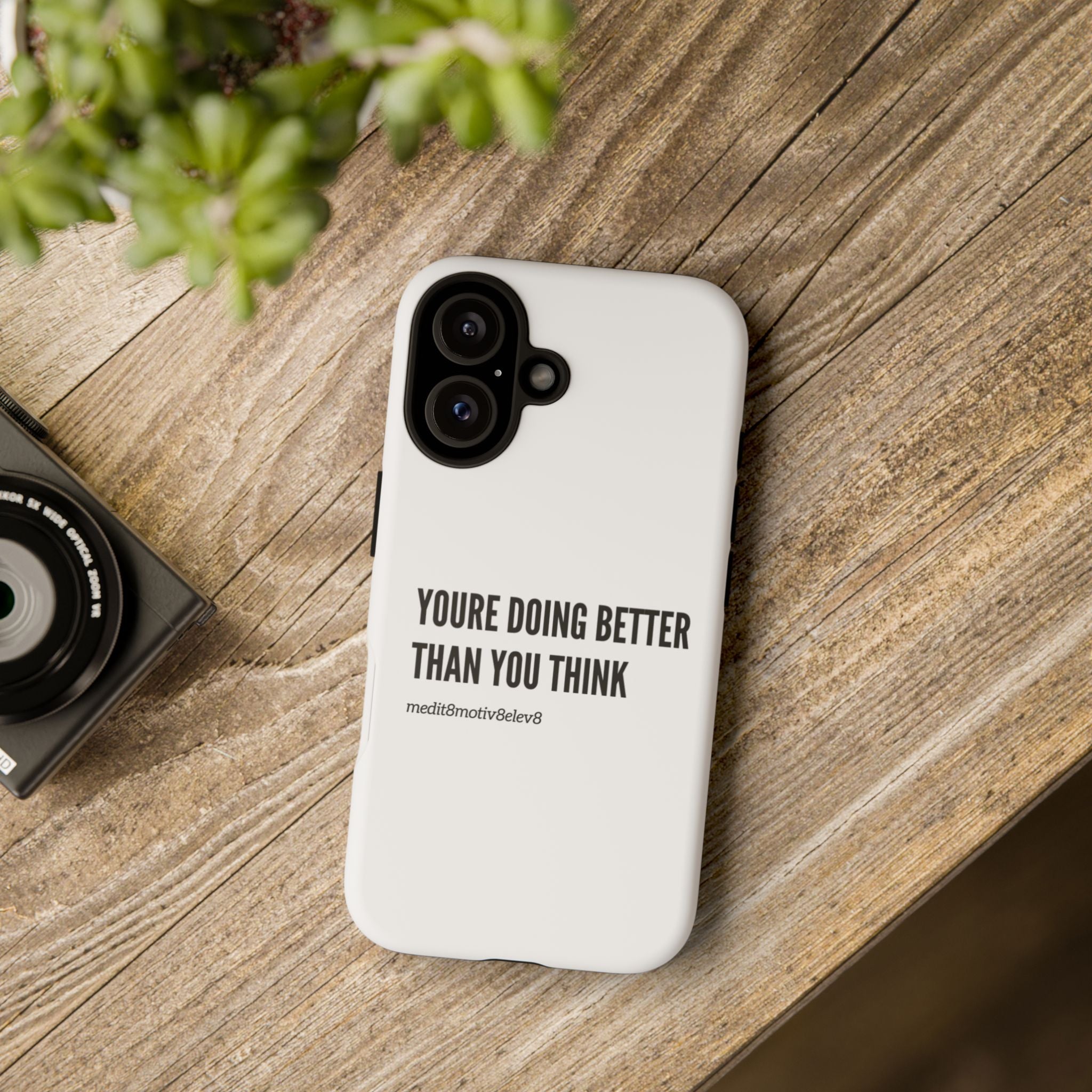 "youre doing better than you think" tough case | white
