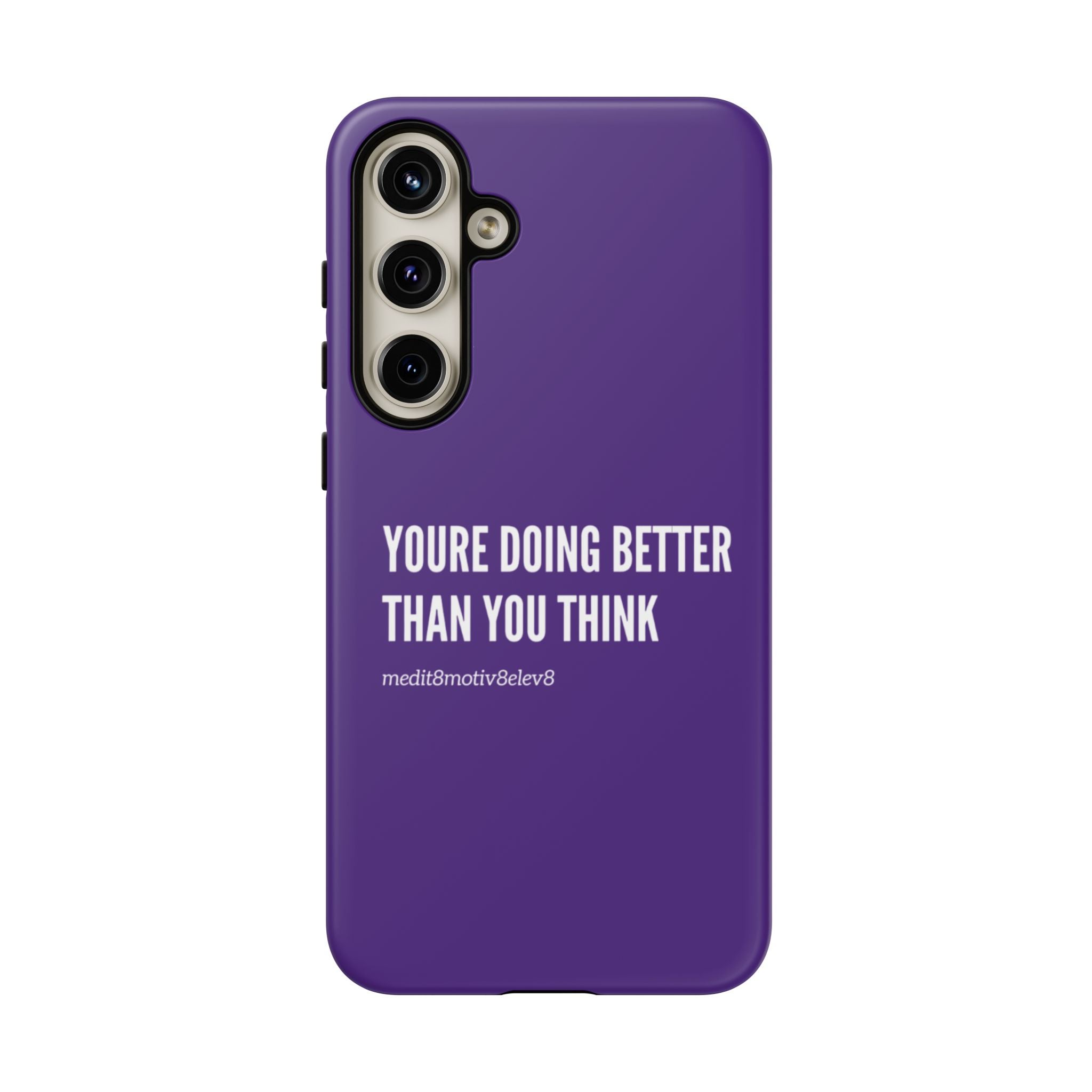 "youre doing better than you think" tough case | purple