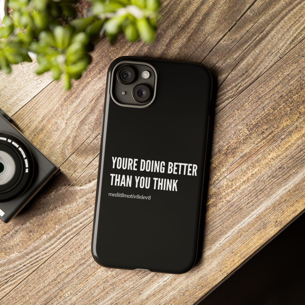 "youre doing better than you think" tough case | black