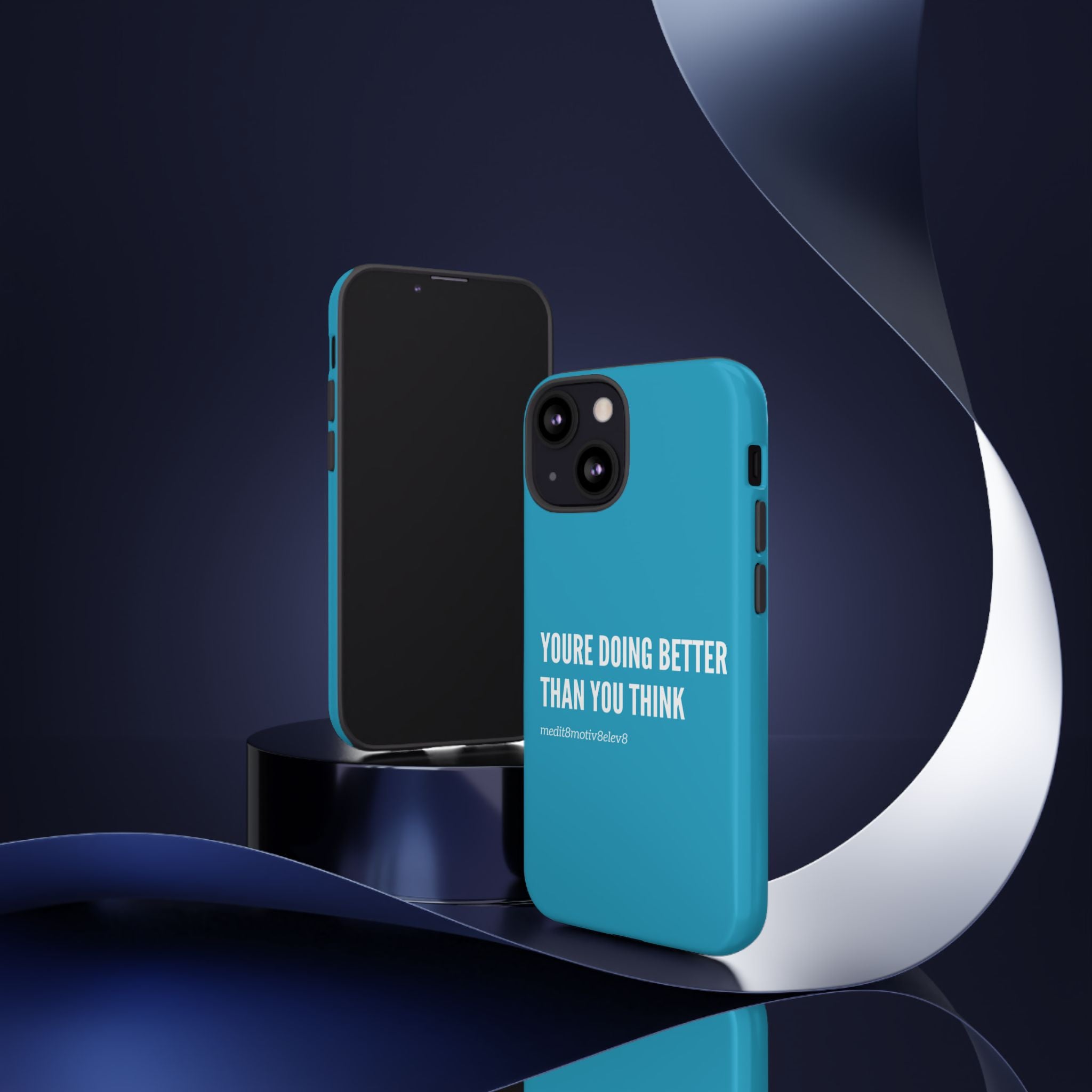"youre doing better than you think" tough case | turquoise