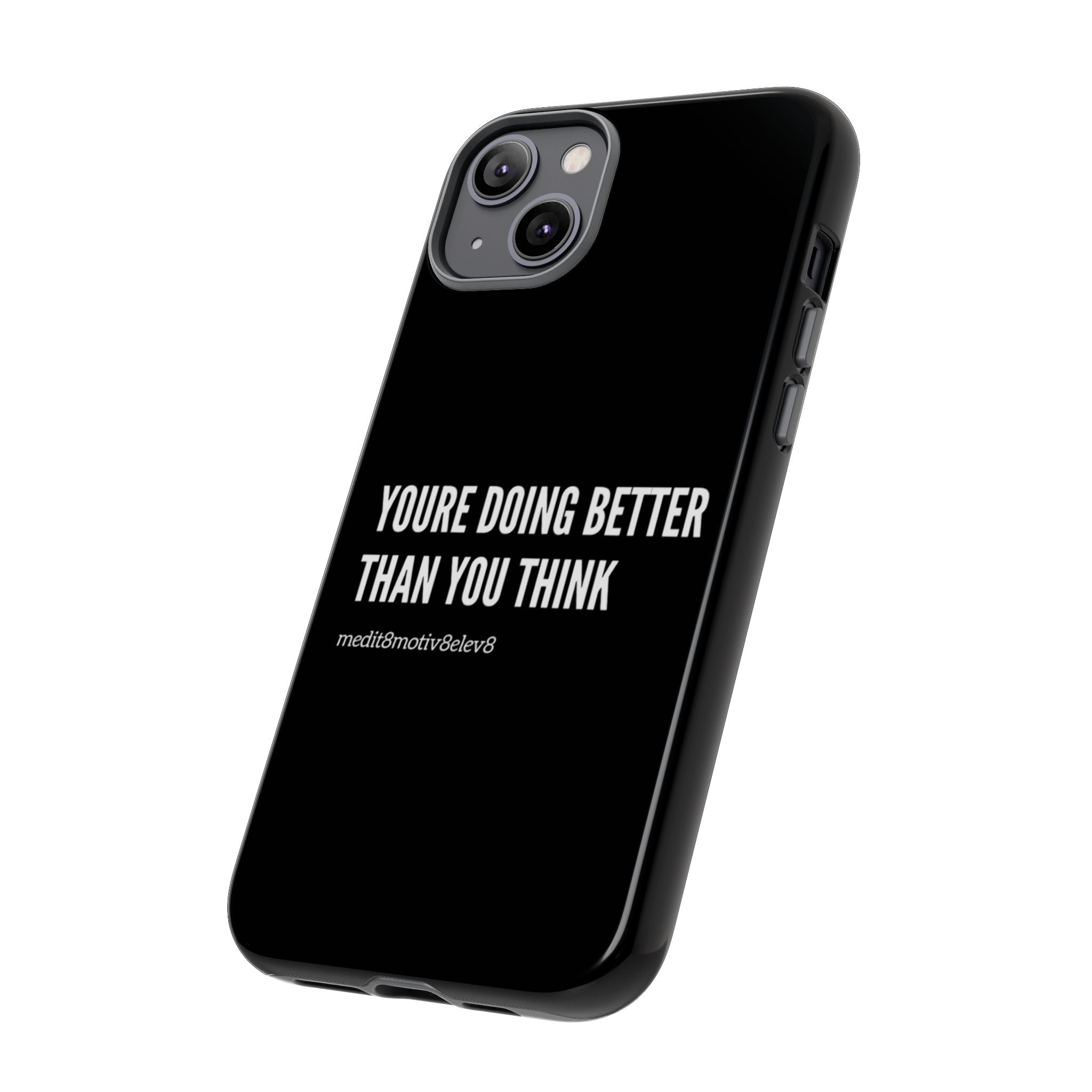 "youre doing better than you think" tough case | black