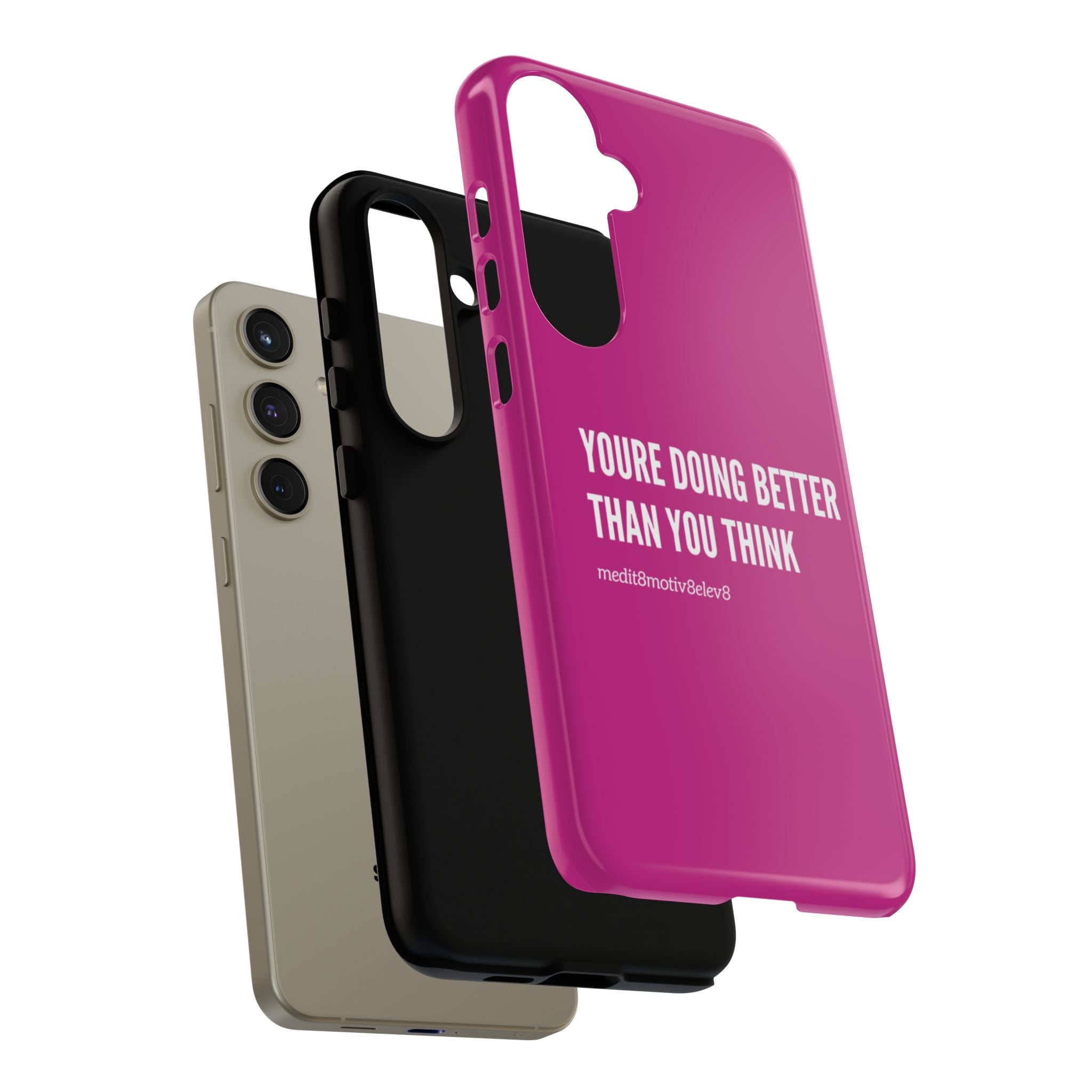 "youre doing better than you think" tough case | pink