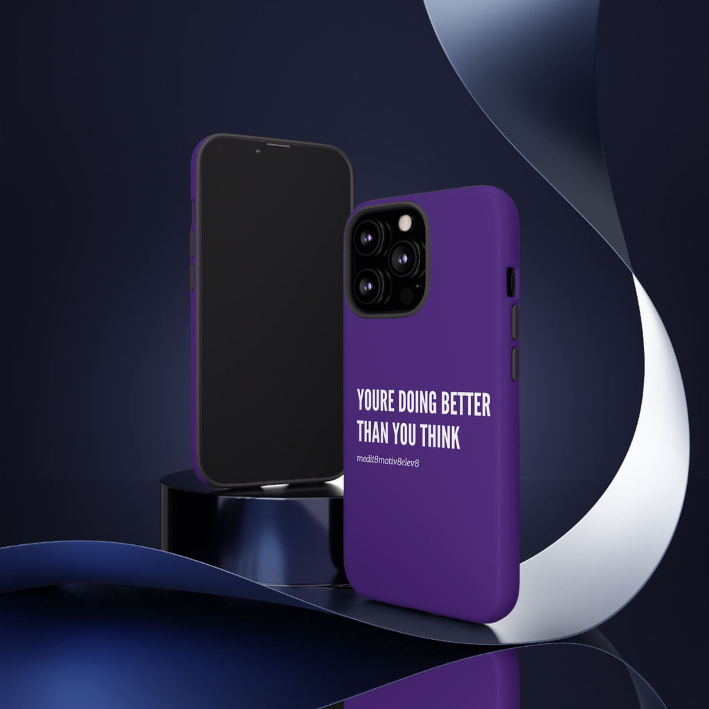 "youre doing better than you think" tough case | purple