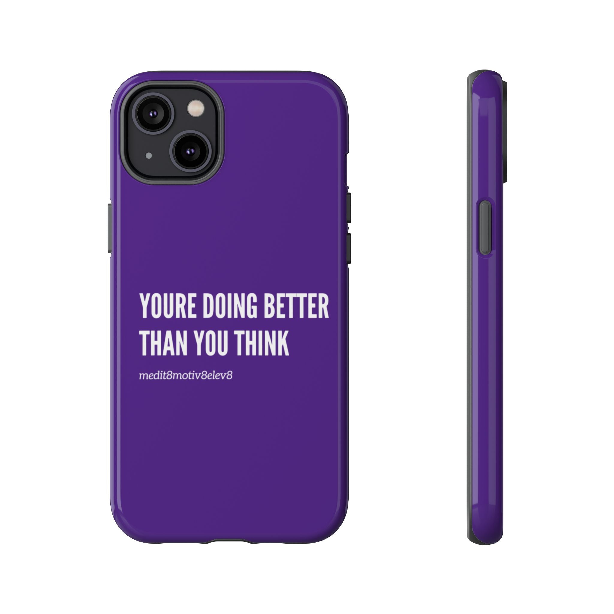 "youre doing better than you think" tough case | purple