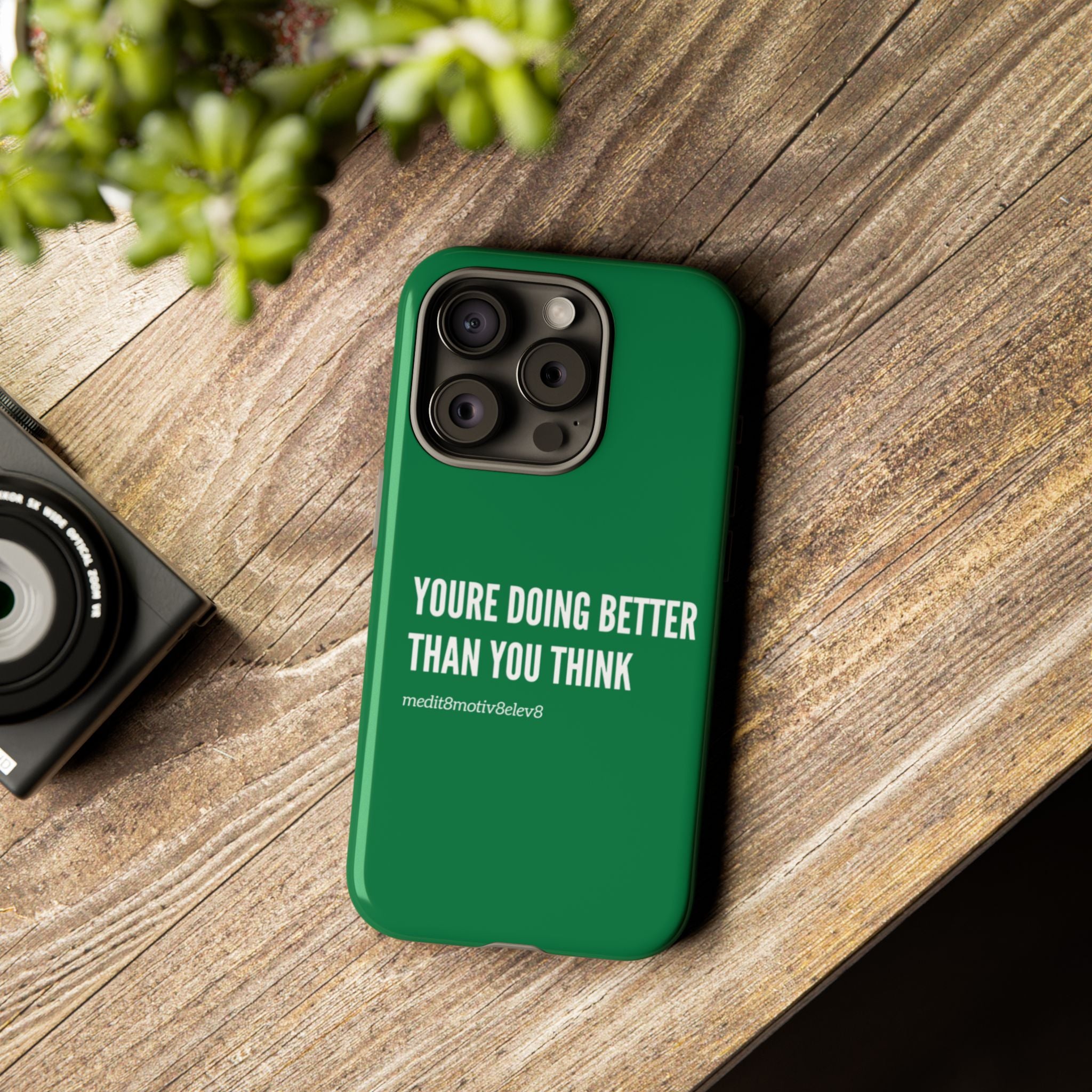 "youre doing better than you think" tough case | green