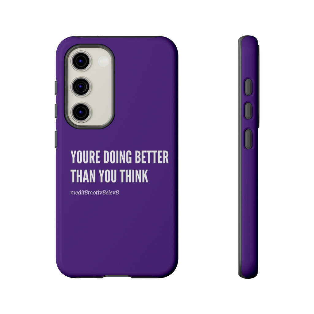 "youre doing better than you think" tough case | purple