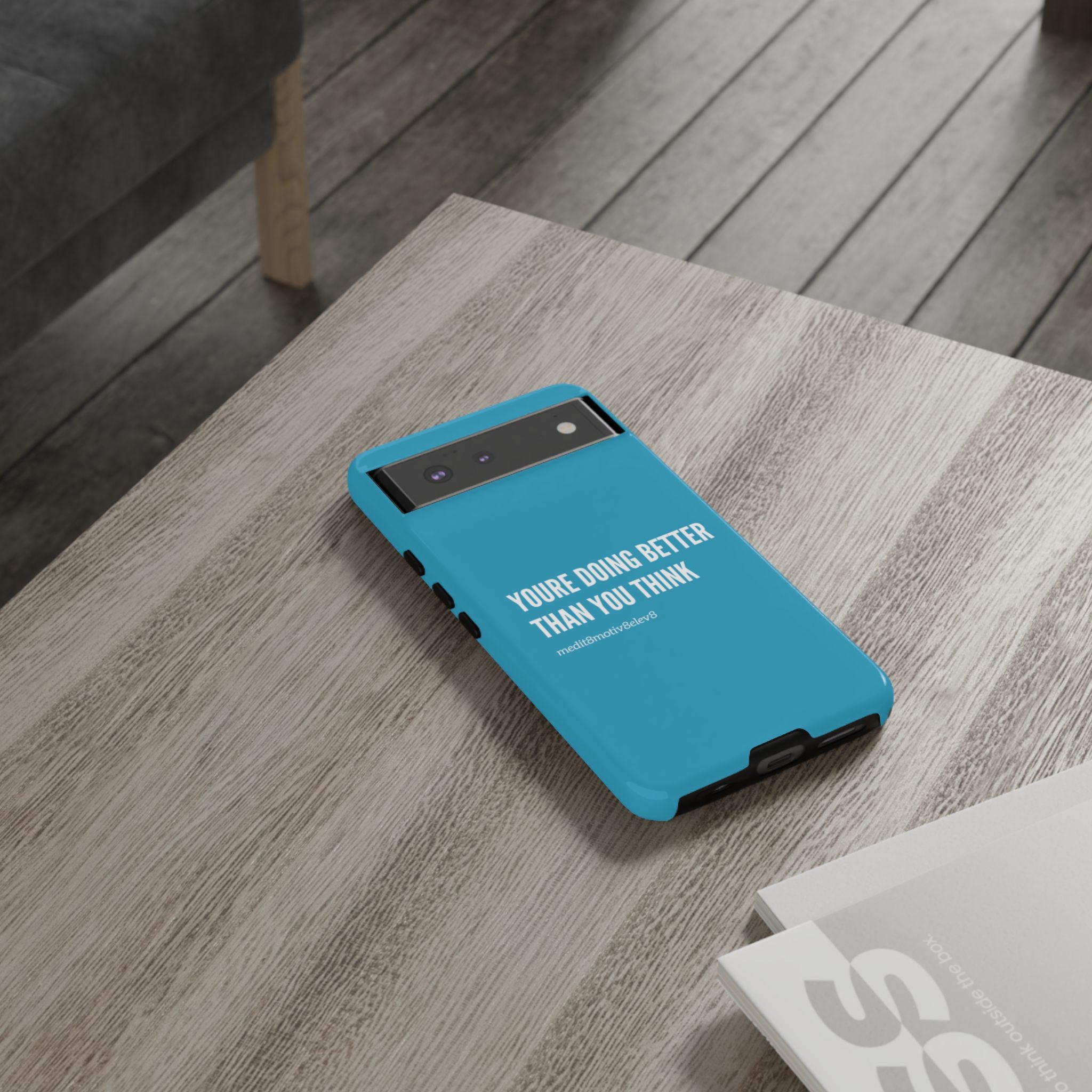 "youre doing better than you think" tough case | turquoise