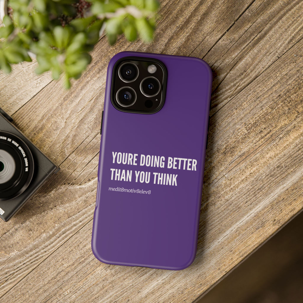 "youre doing better than you think" tough case | purple