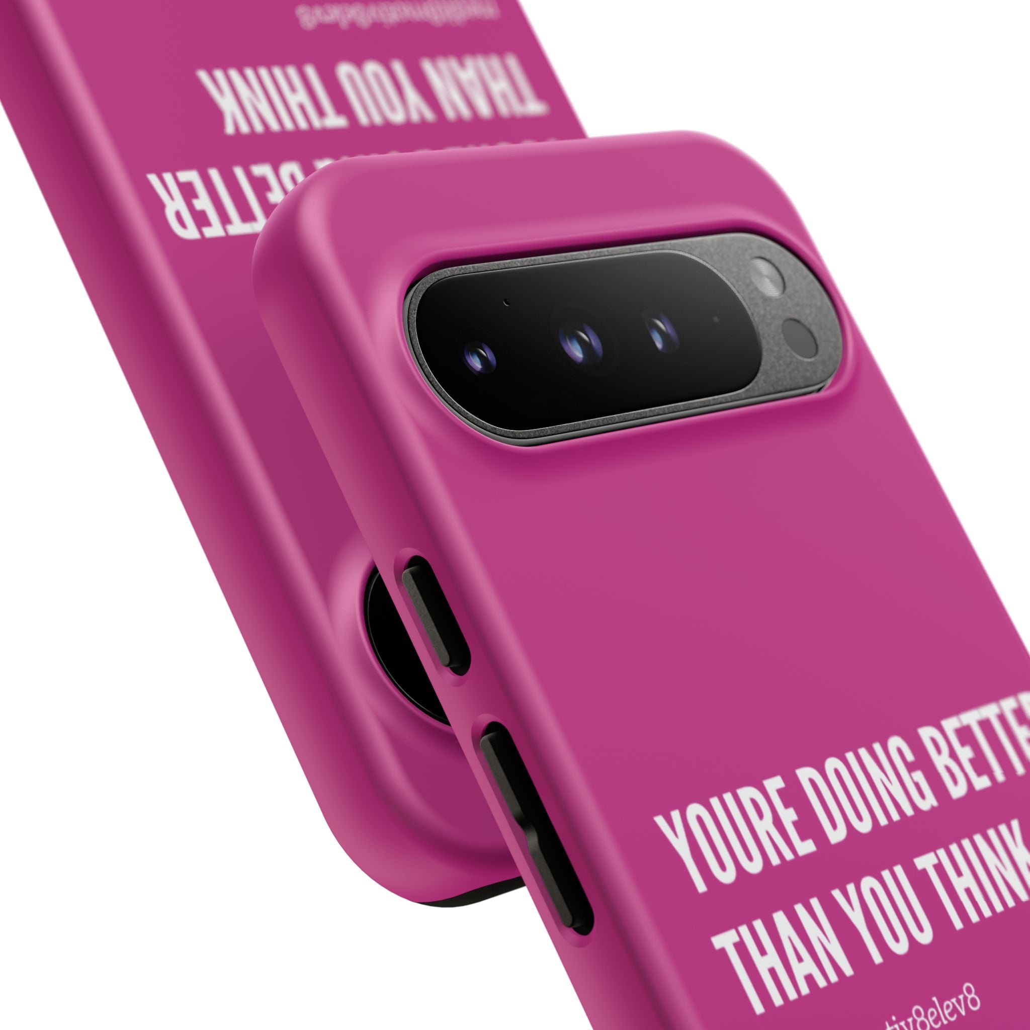 "youre doing better than you think" tough case | pink