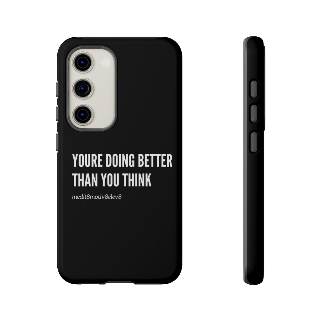 "youre doing better than you think" tough case | black