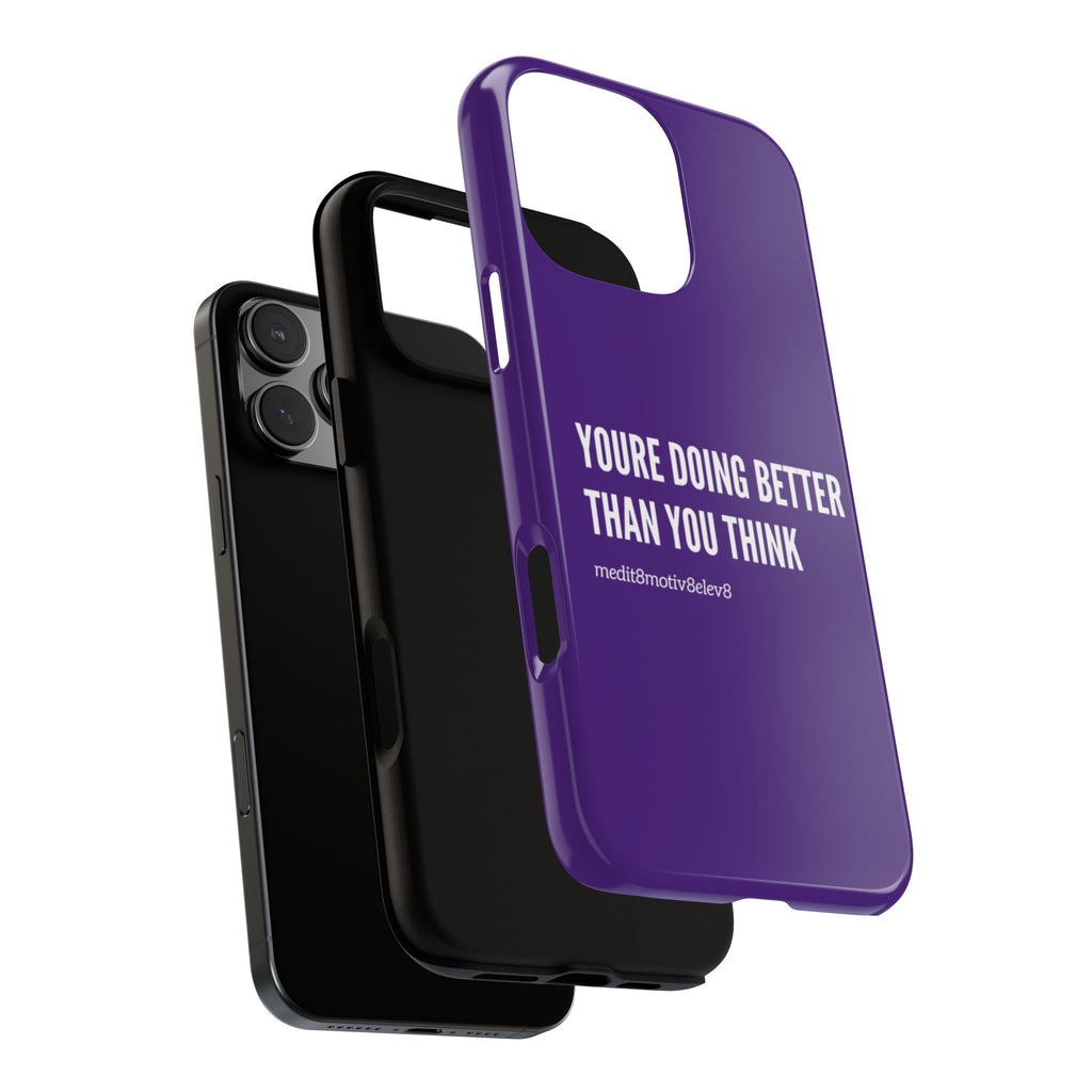 "youre doing better than you think" tough case | purple