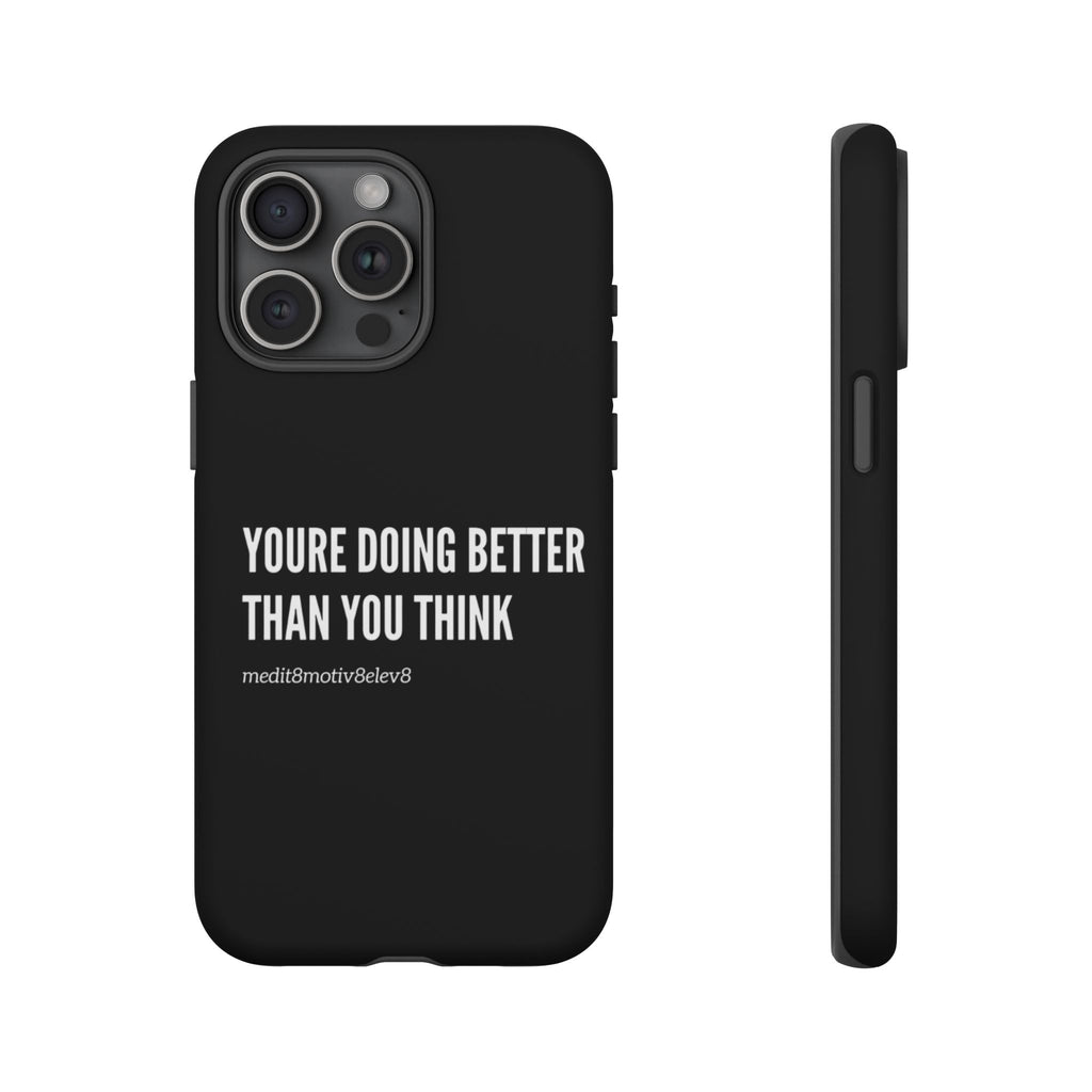"youre doing better than you think" tough case | black