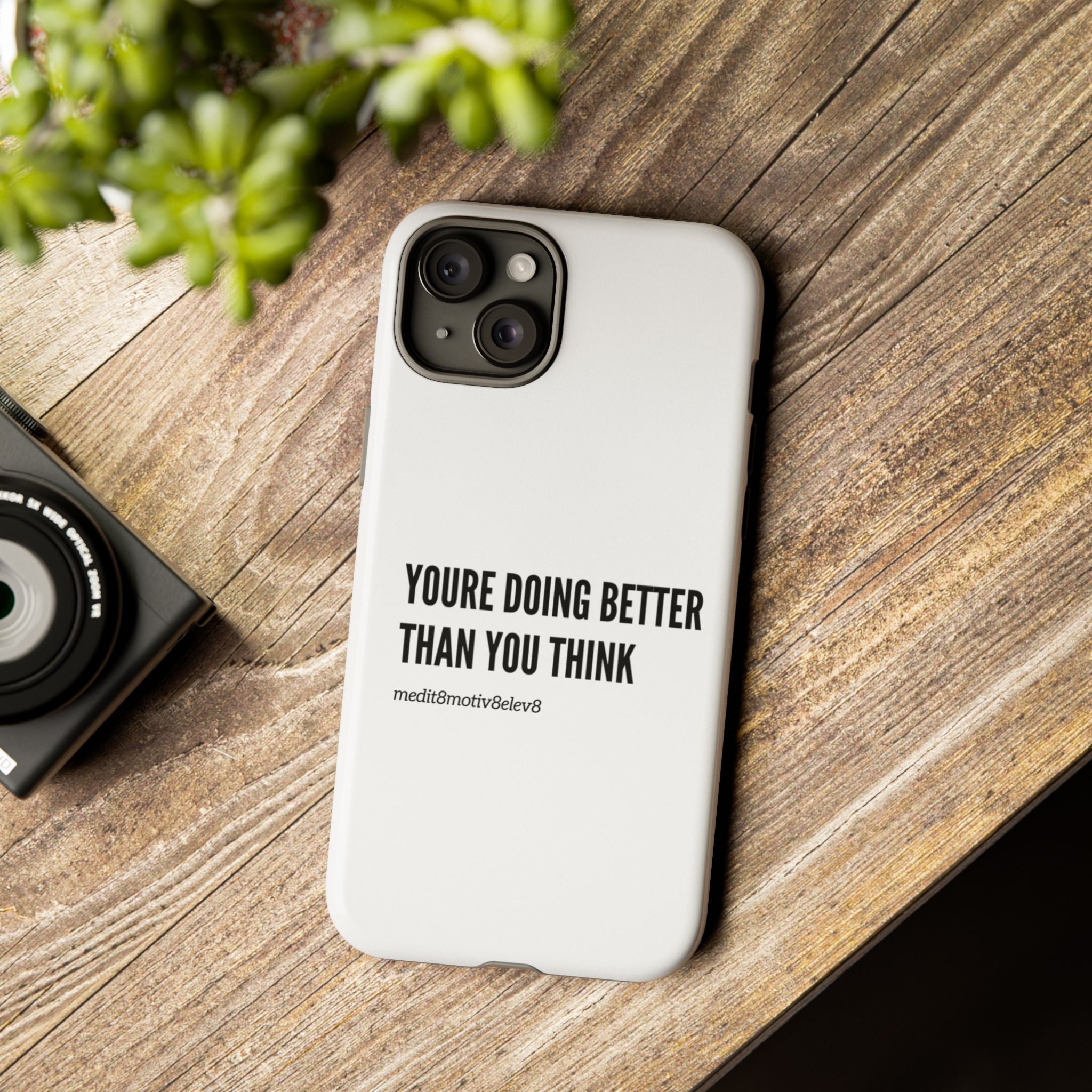 "youre doing better than you think" tough case | white