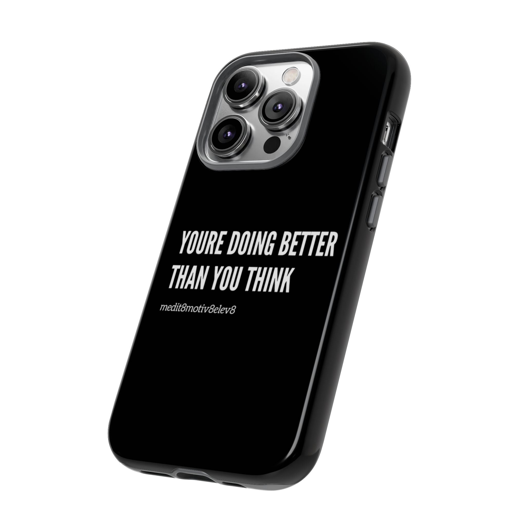 "youre doing better than you think" tough case | black
