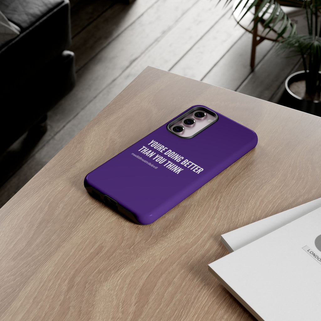"youre doing better than you think" tough case | purple