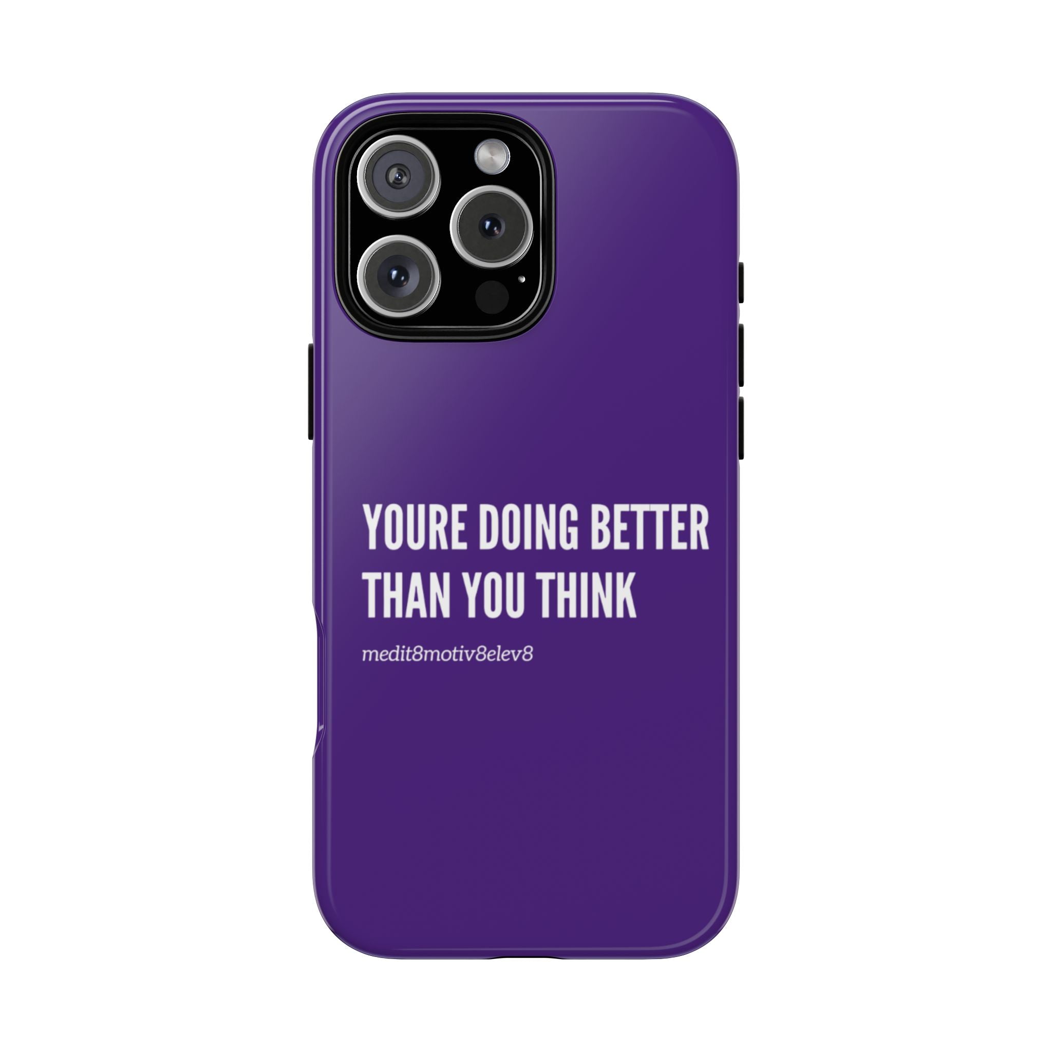 "youre doing better than you think" tough case | purple