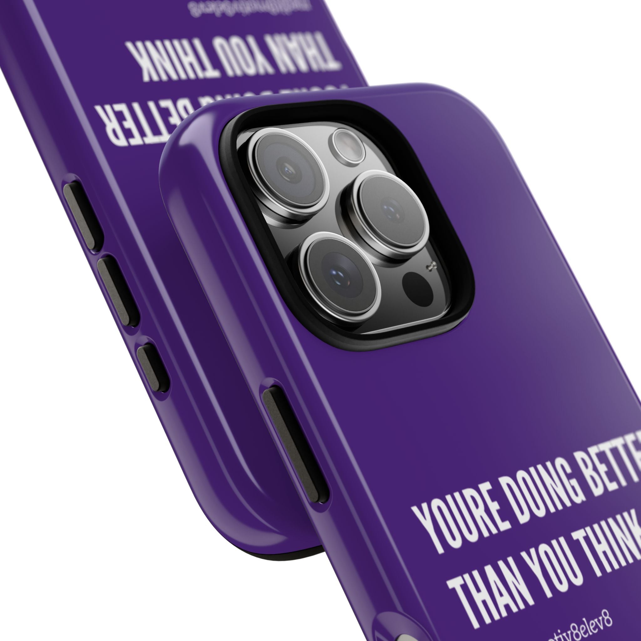 "youre doing better than you think" tough case | purple