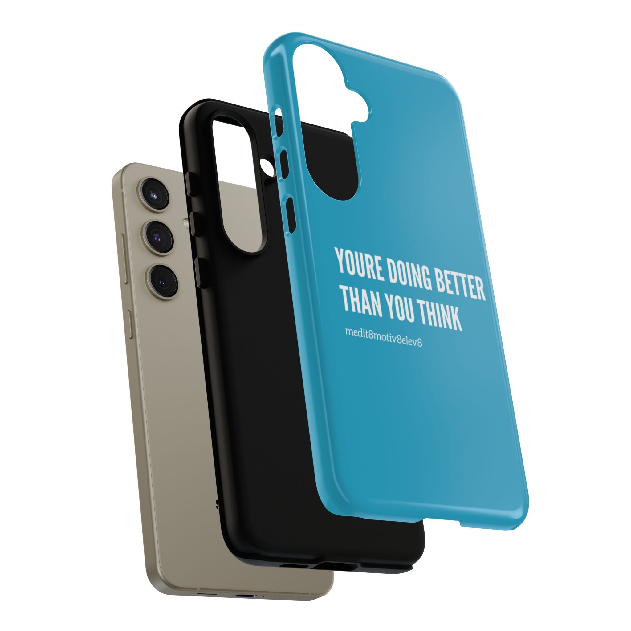 "youre doing better than you think" tough case | turquoise