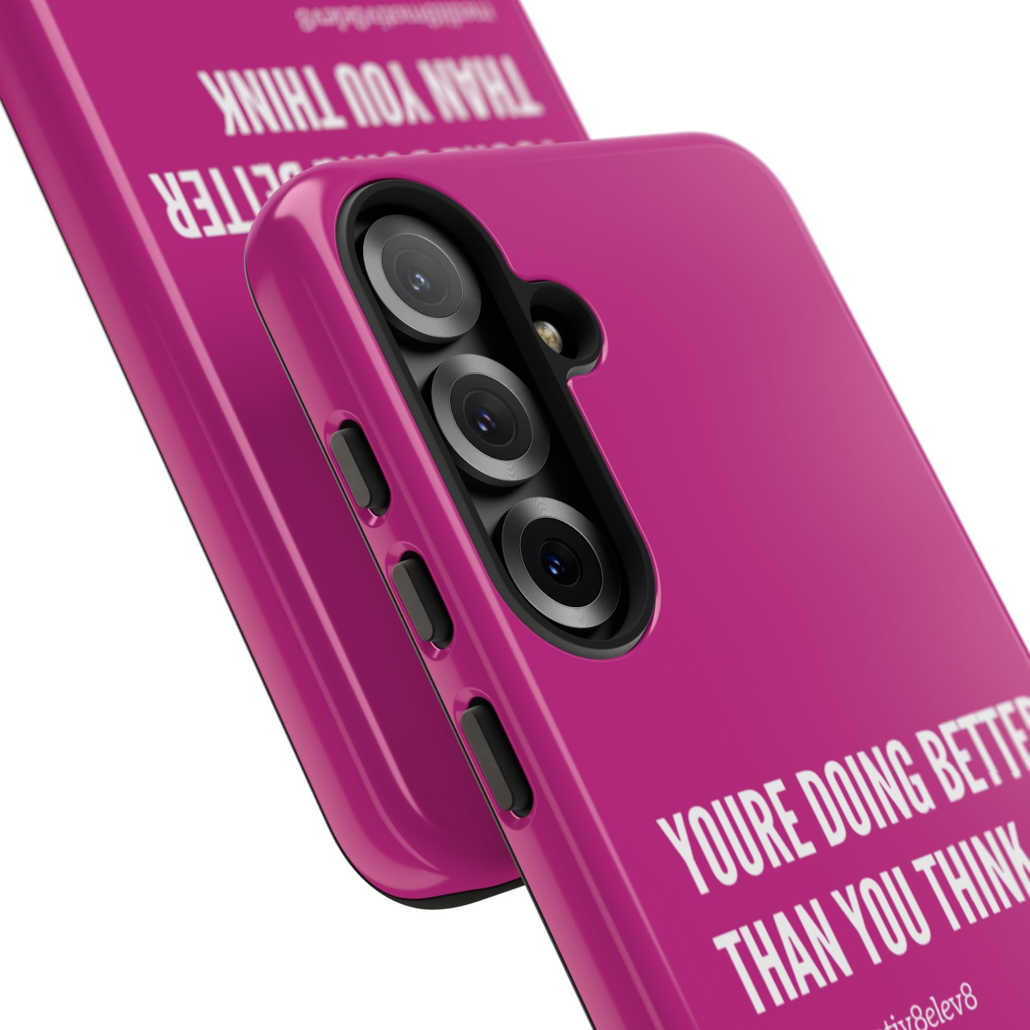 "youre doing better than you think" tough case | pink