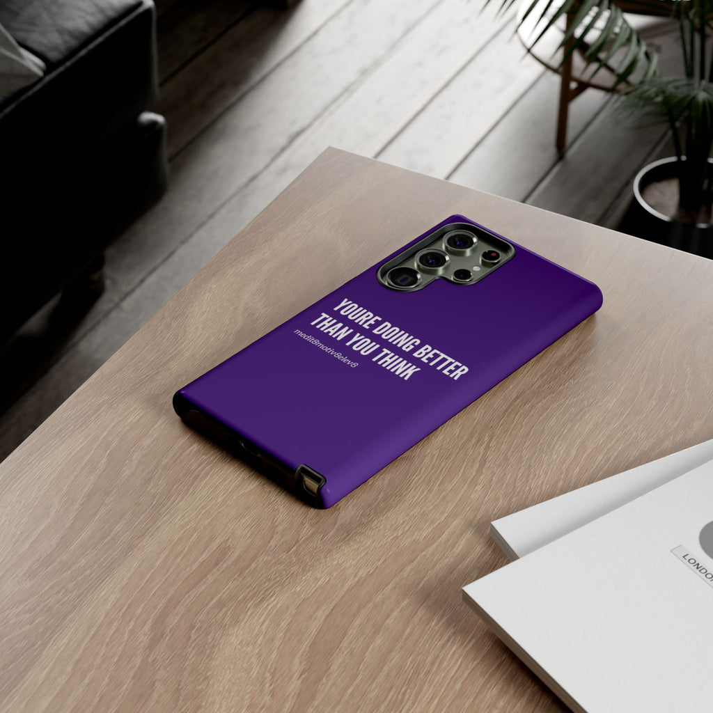 "youre doing better than you think" tough case | purple