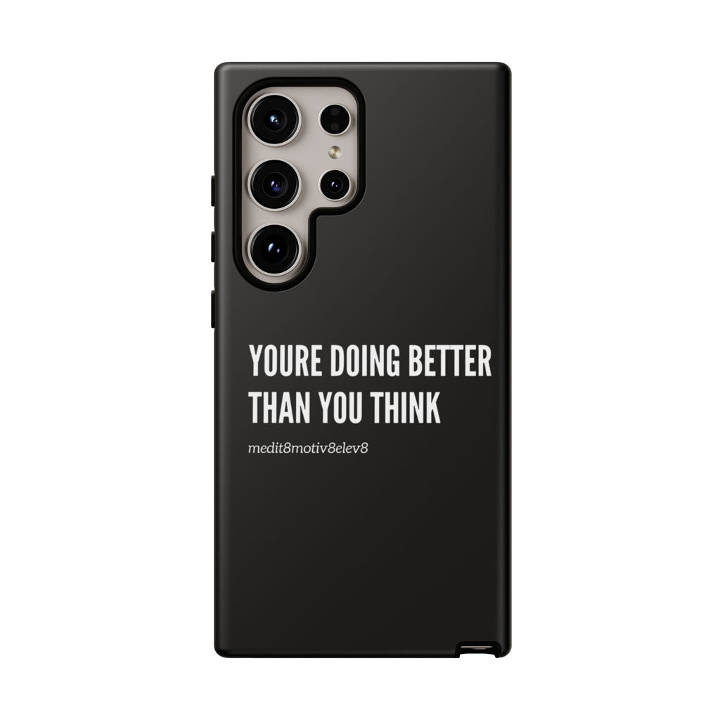 "youre doing better than you think" tough case | black