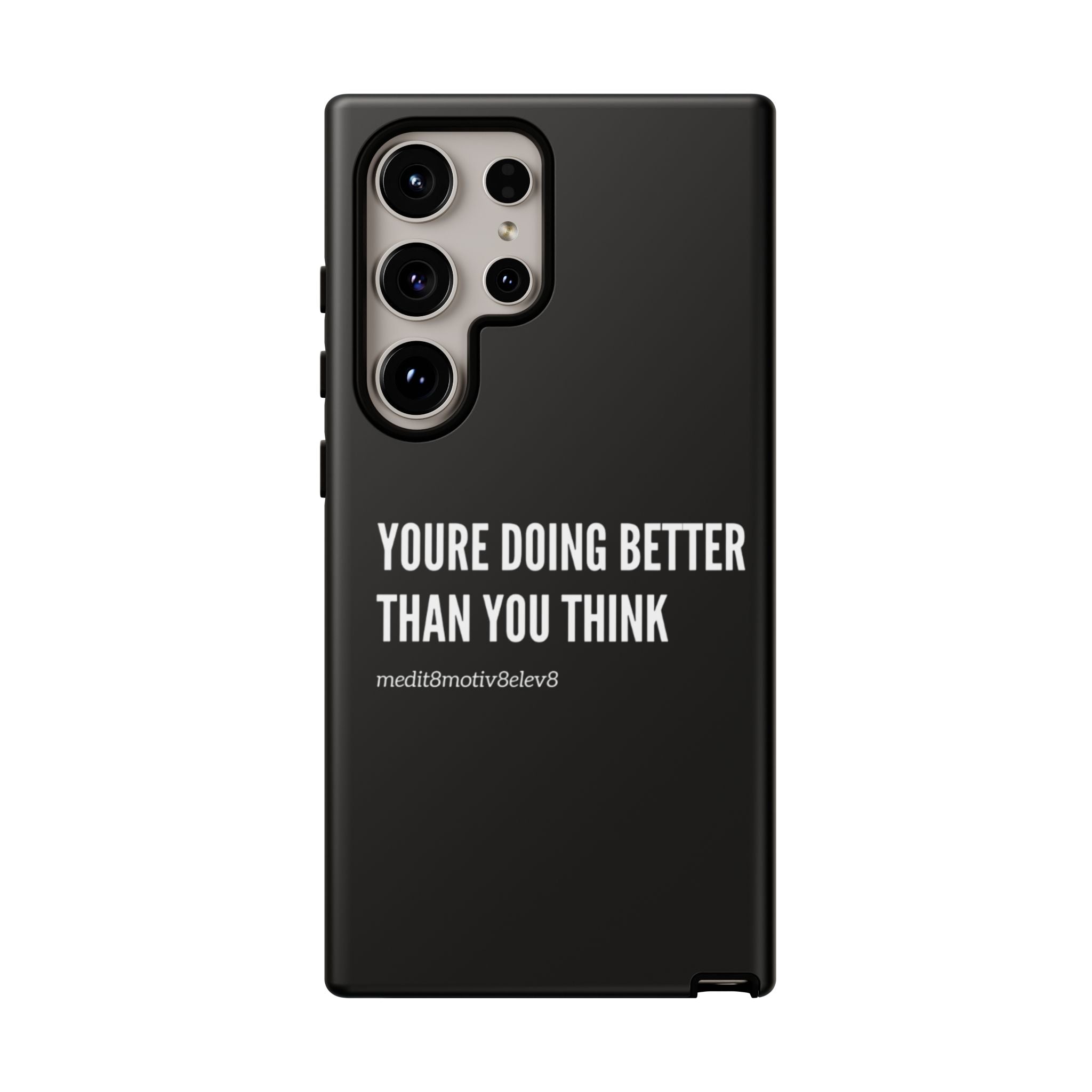 "youre doing better than you think" tough case | black