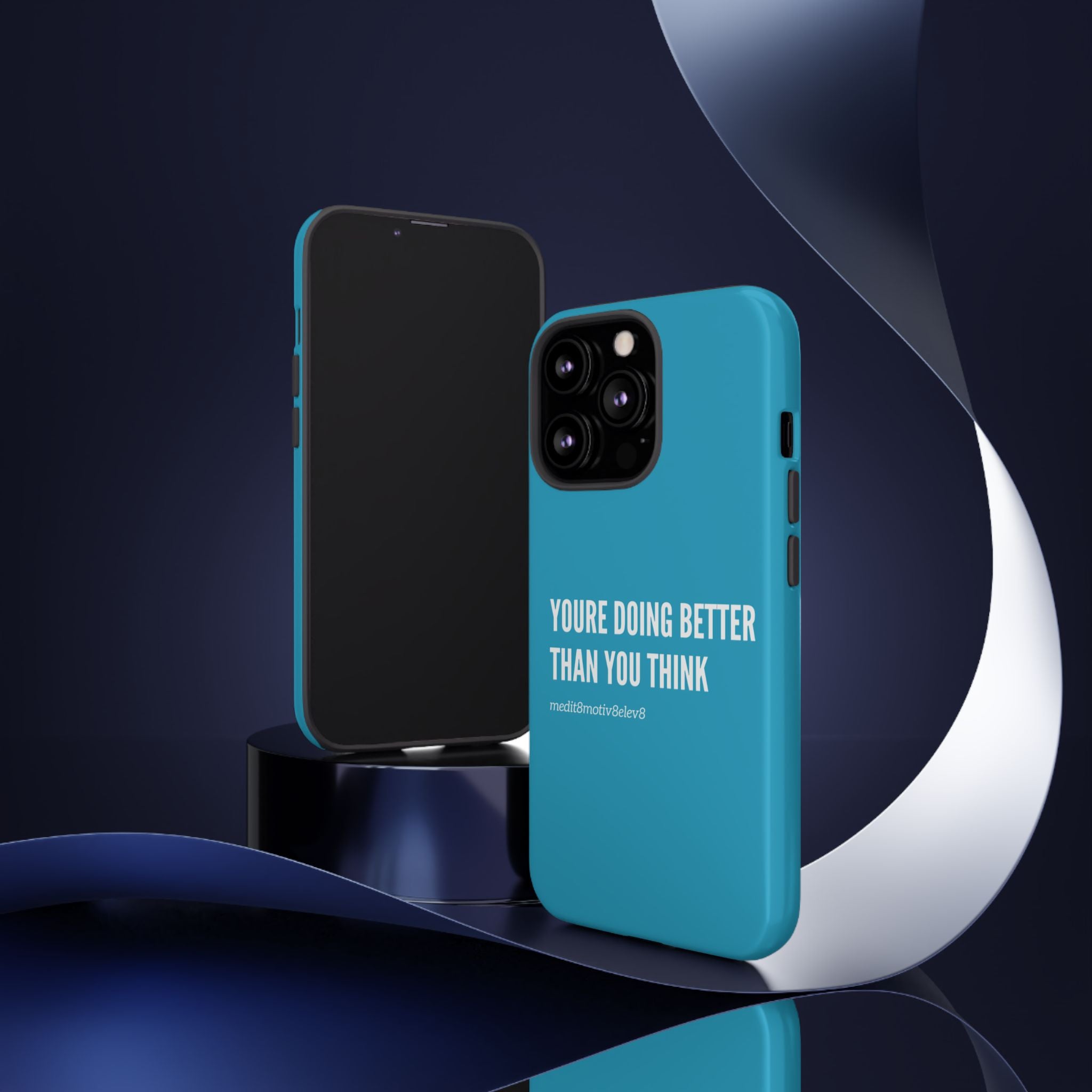 "youre doing better than you think" tough case | turquoise