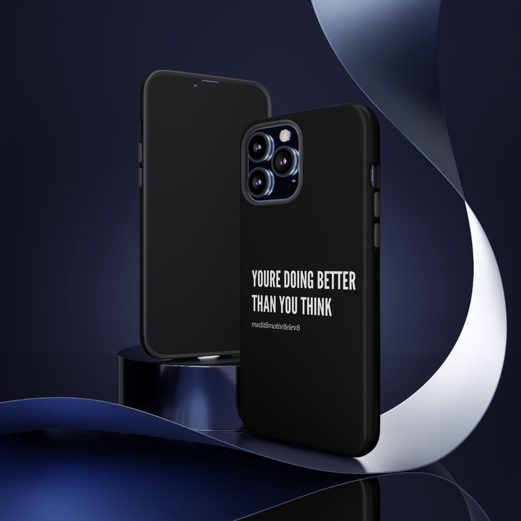 "youre doing better than you think" tough case | black