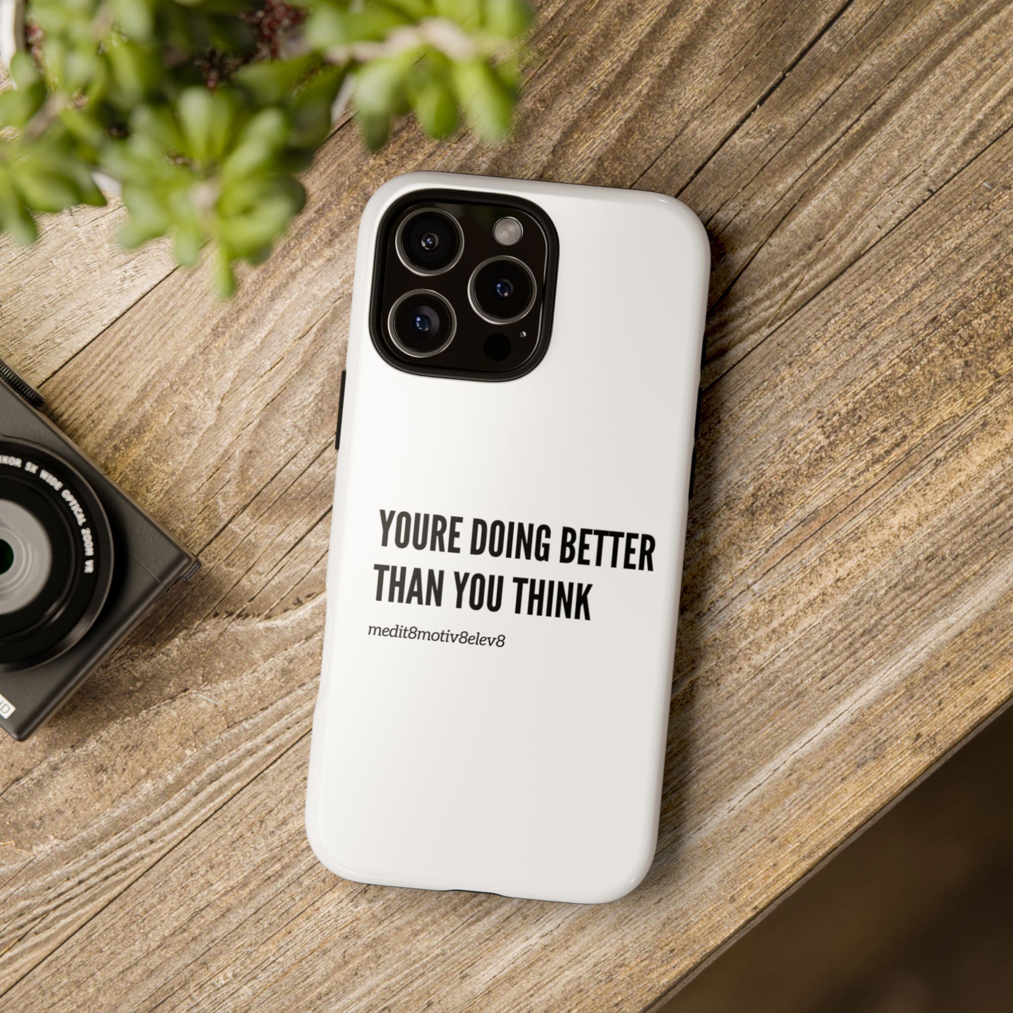 "youre doing better than you think" tough case | white