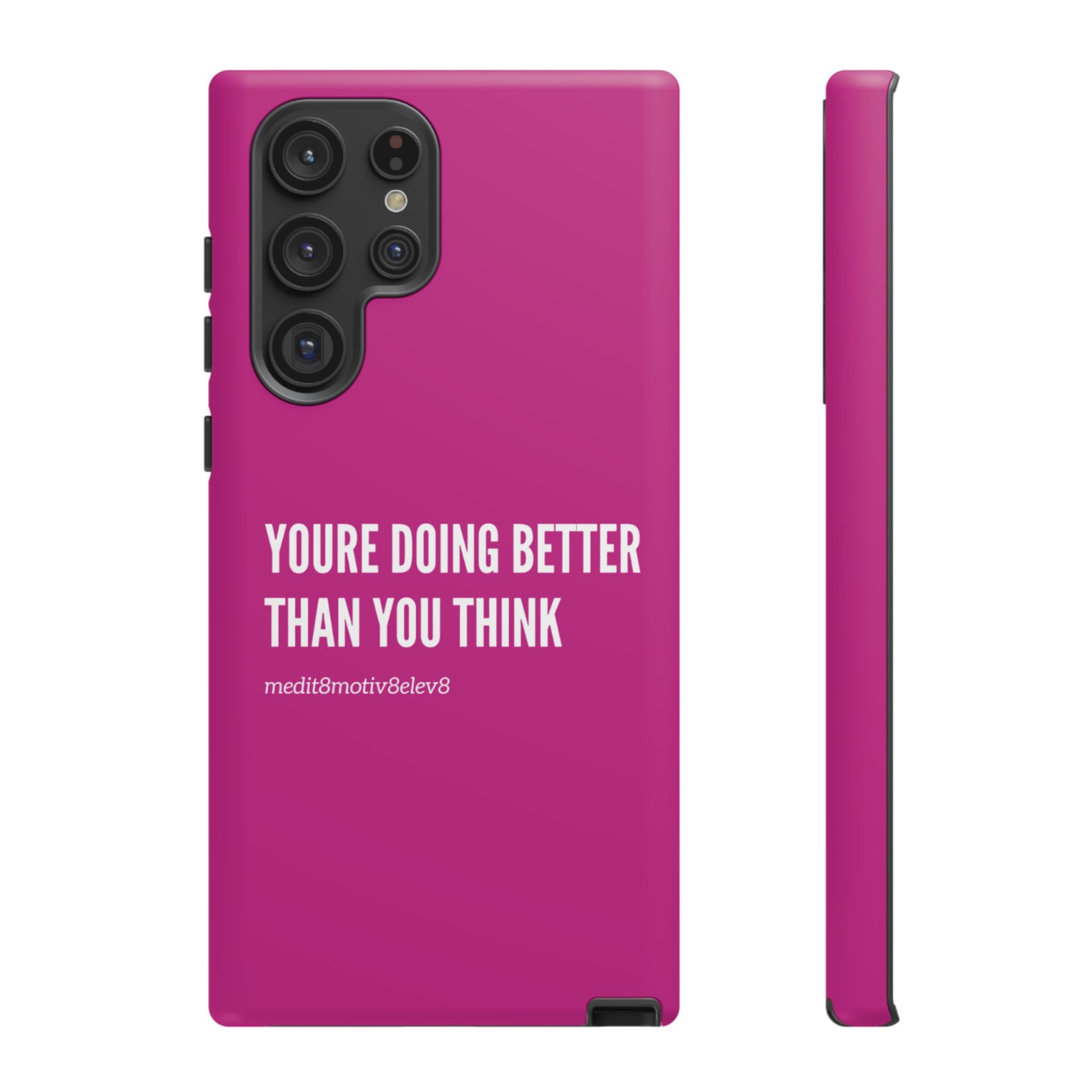 "youre doing better than you think" tough case | pink