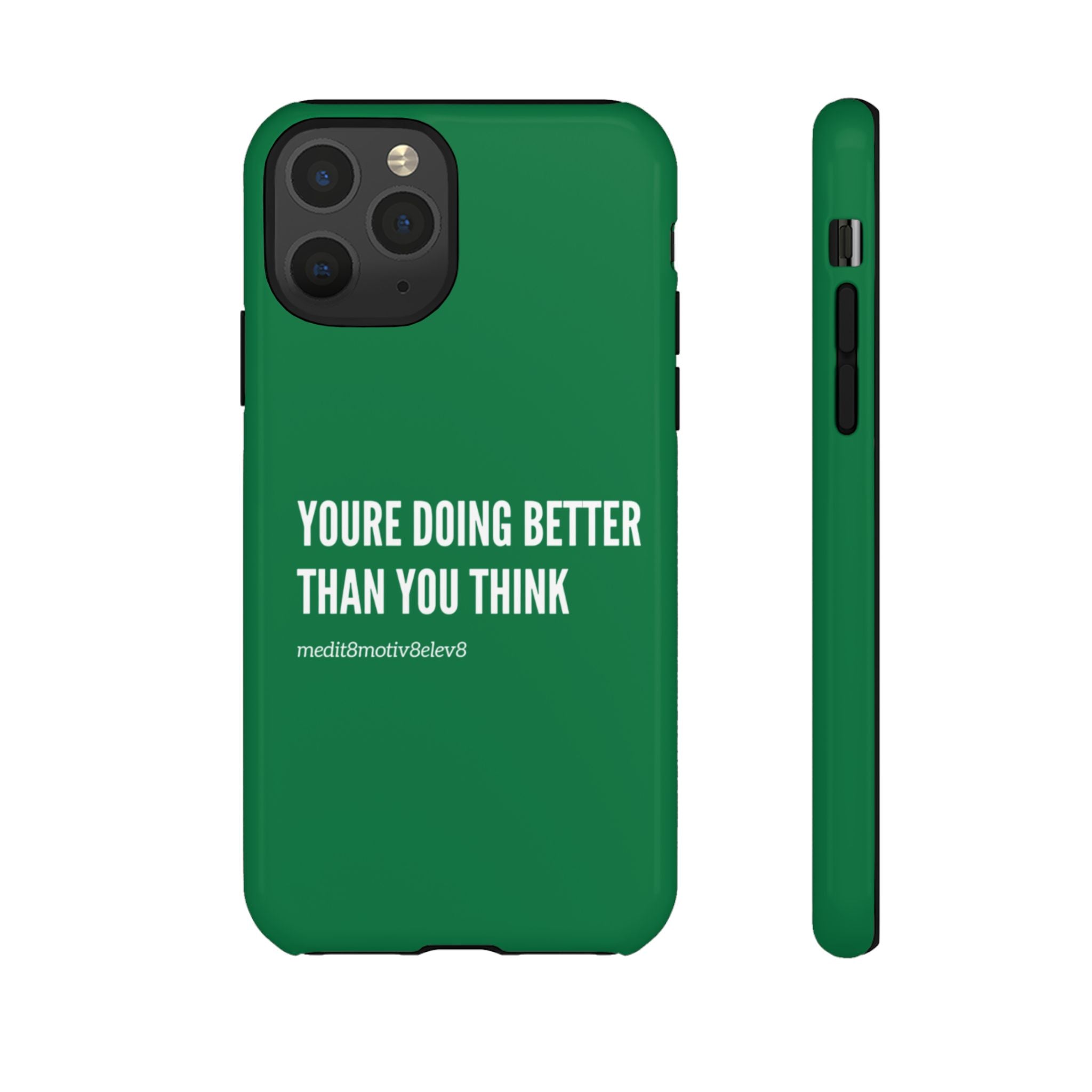 "youre doing better than you think" tough case | green