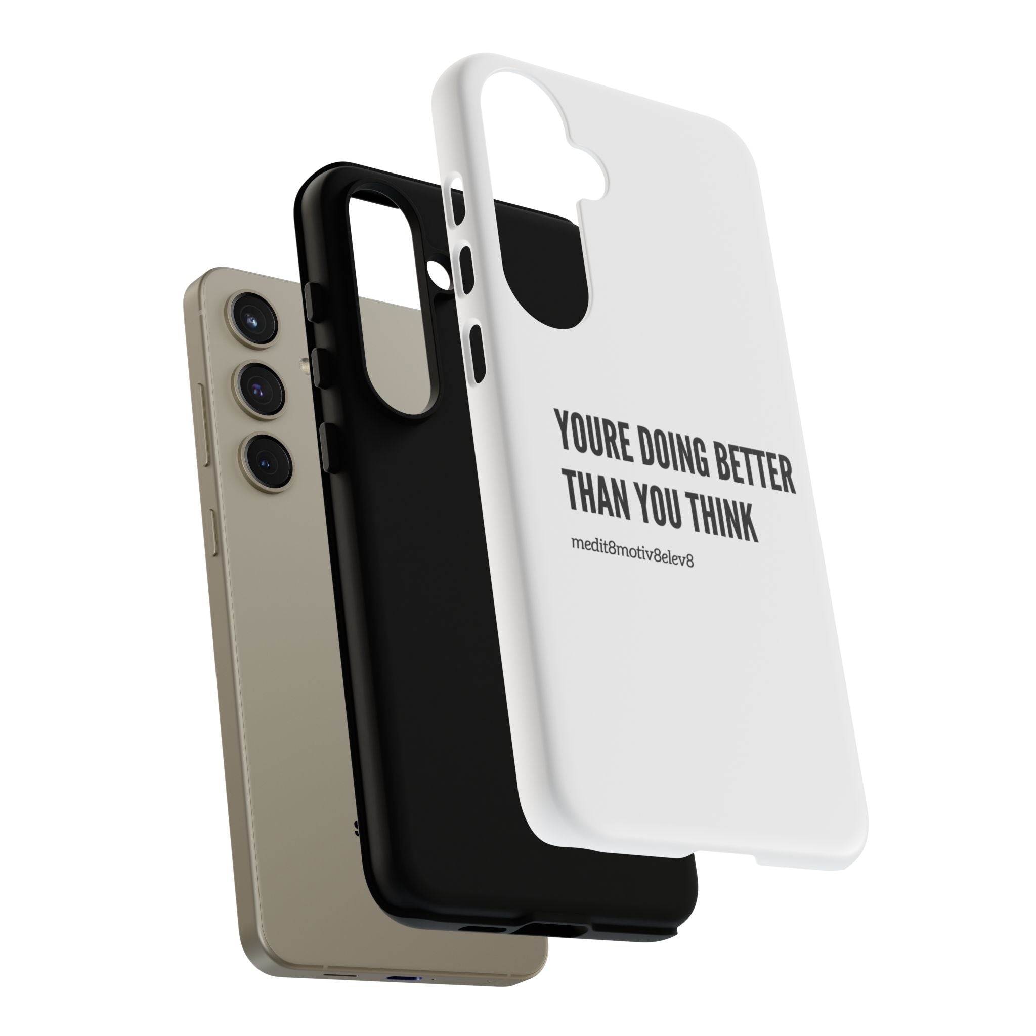 "youre doing better than you think" tough case | white
