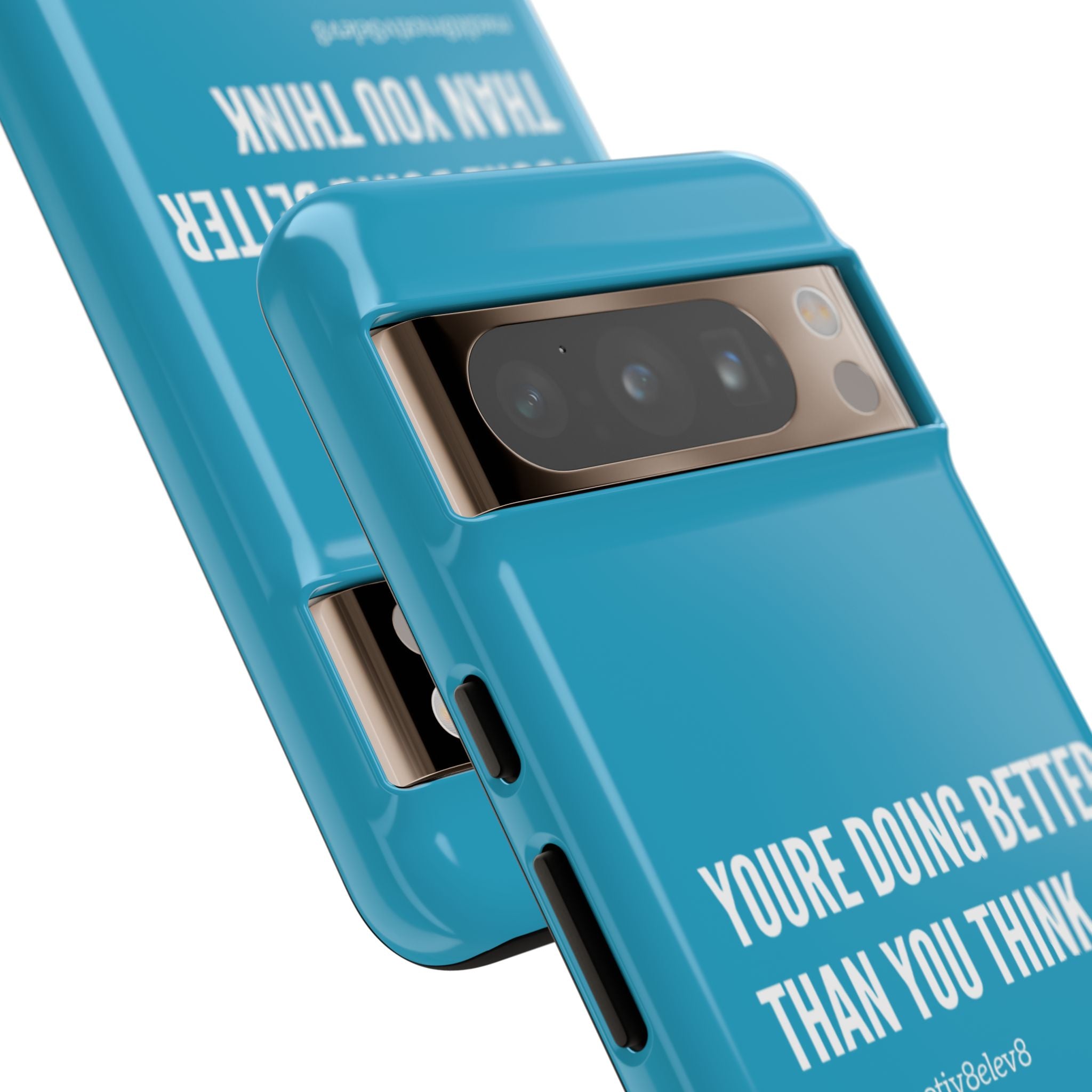 "youre doing better than you think" tough case | turquoise