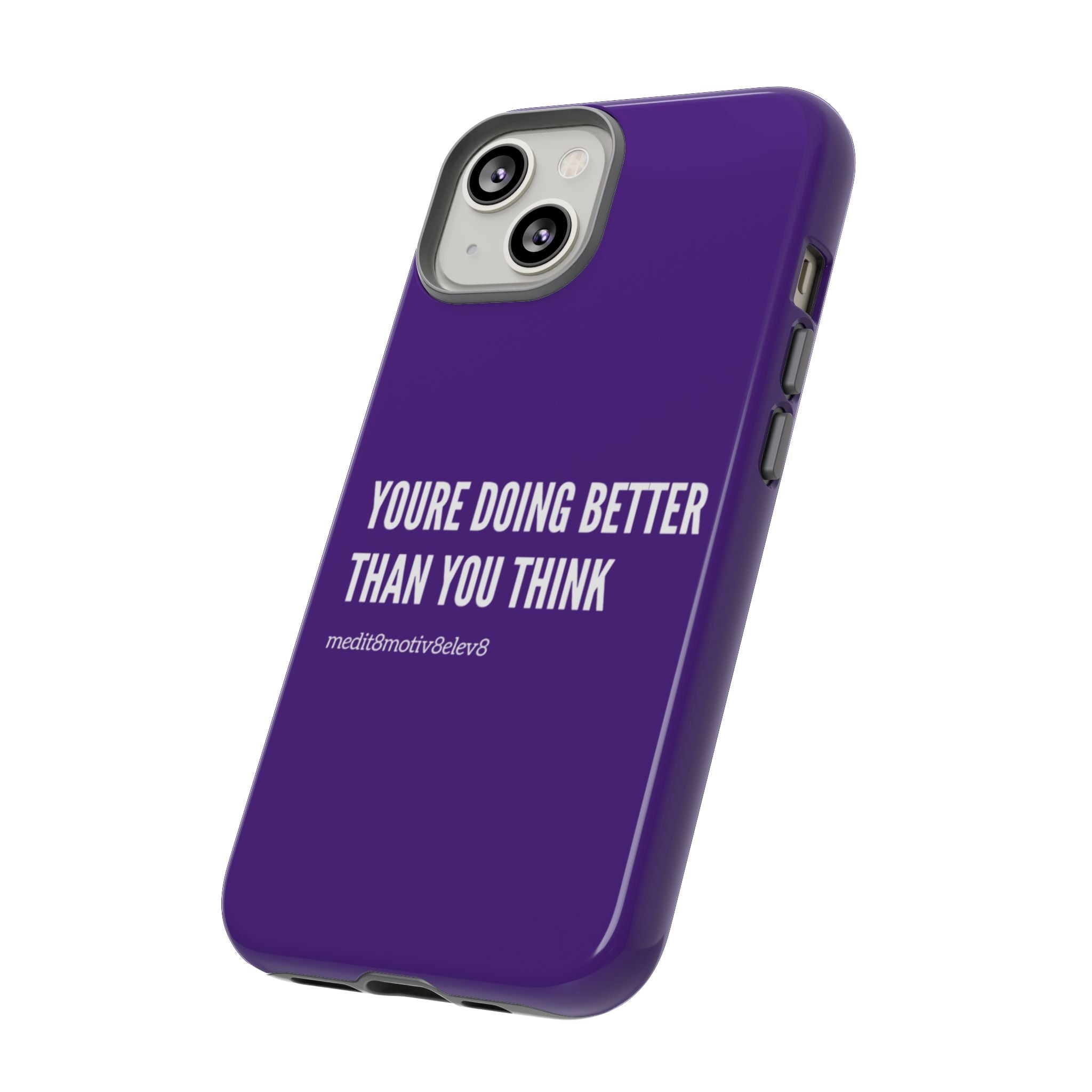 "youre doing better than you think" tough case | purple