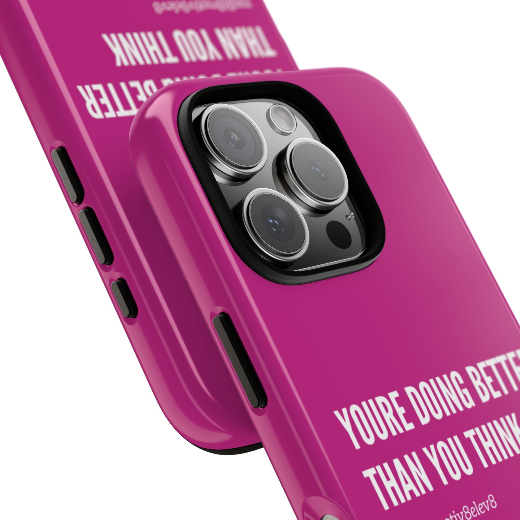 "youre doing better than you think" tough case | pink