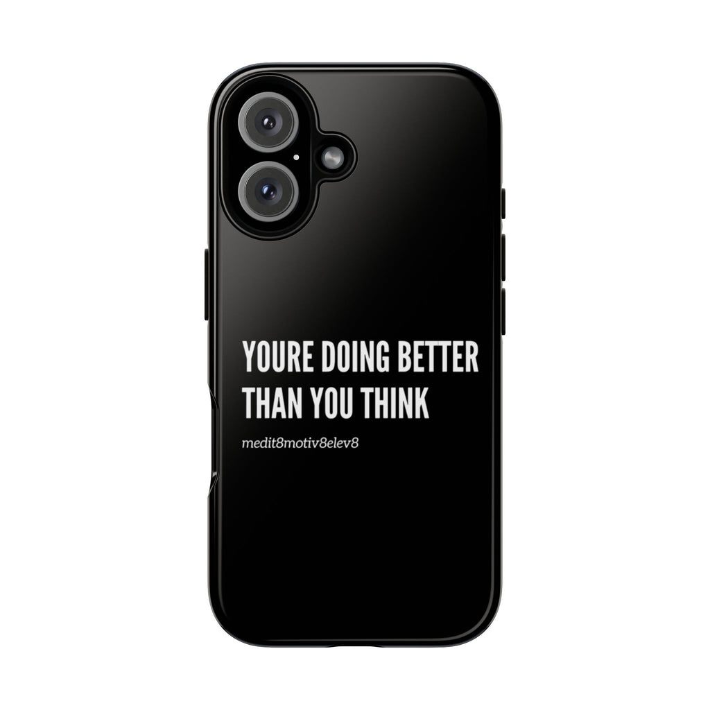 "youre doing better than you think" tough case | black