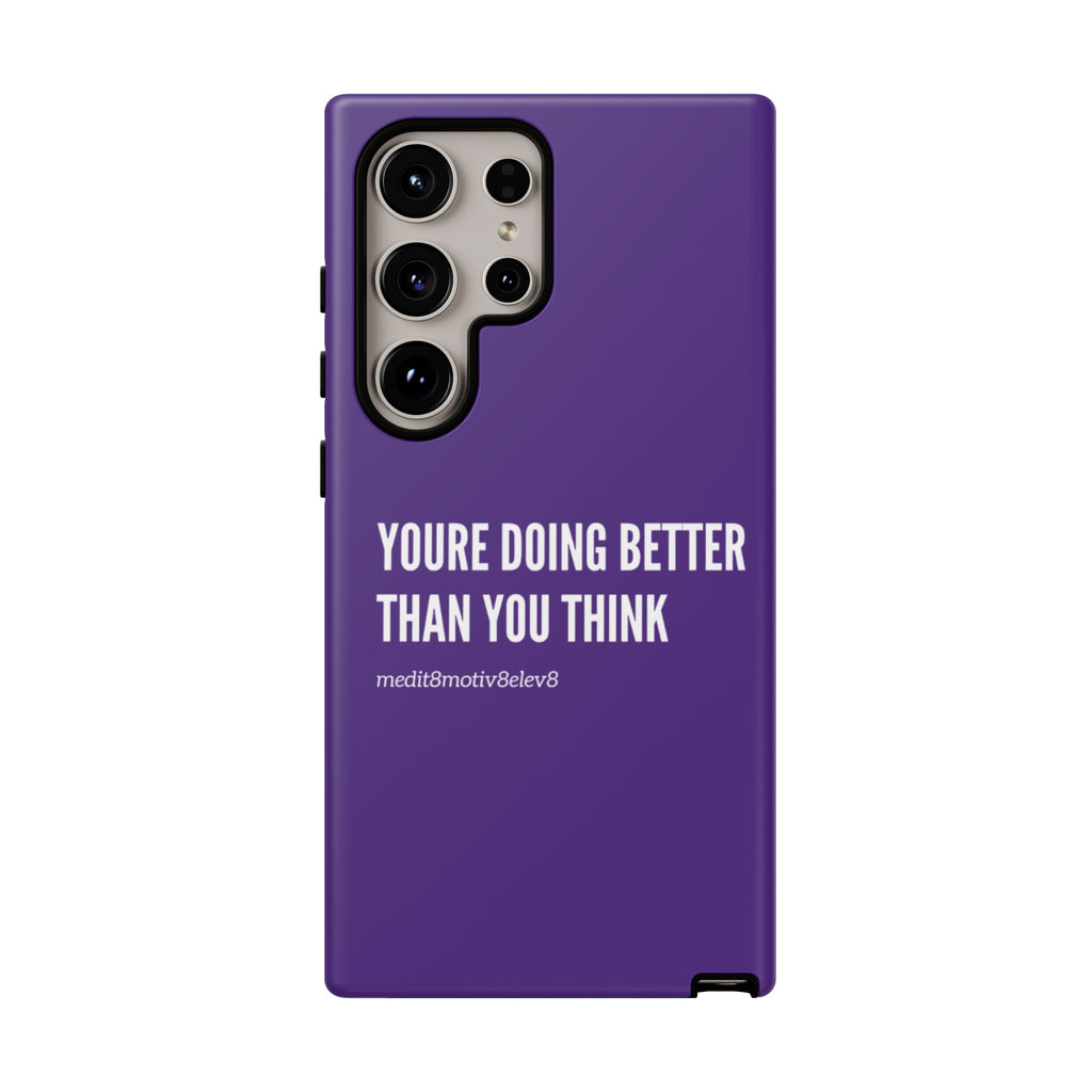 "youre doing better than you think" tough case | purple
