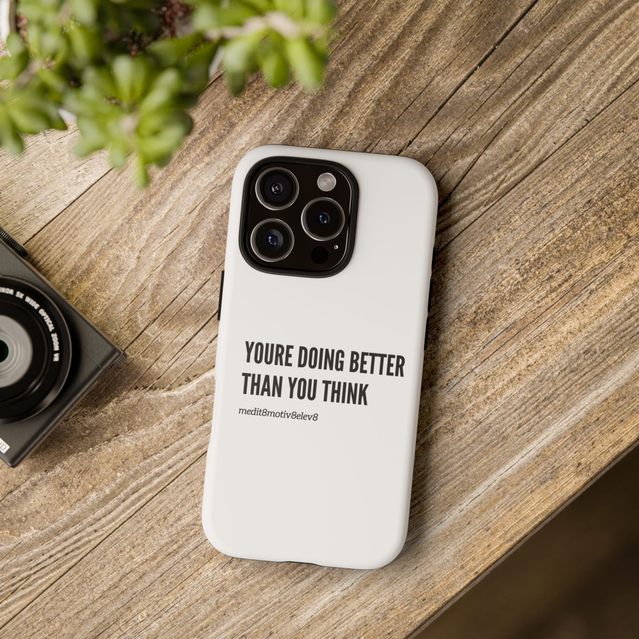 "youre doing better than you think" tough case | white