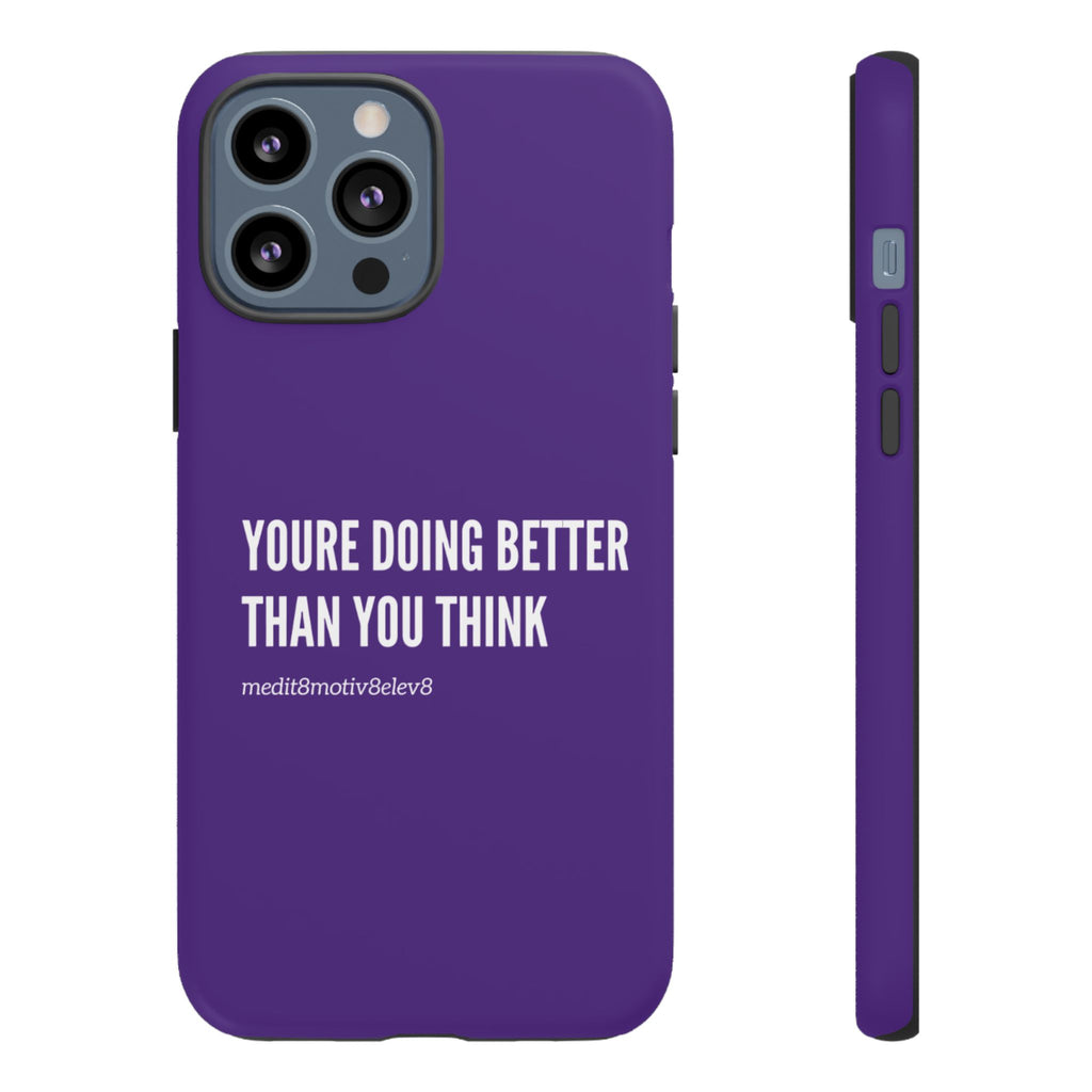 "youre doing better than you think" tough case | purple